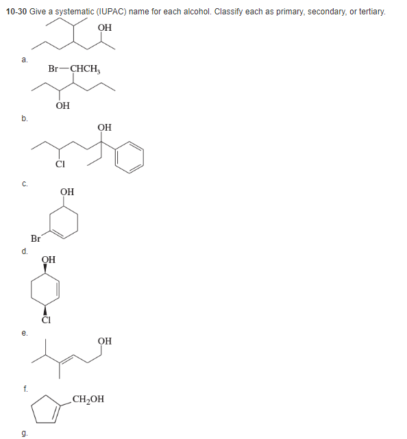 10-30 Give a systematic (IUPAC) name for each alcohol. Classify each a