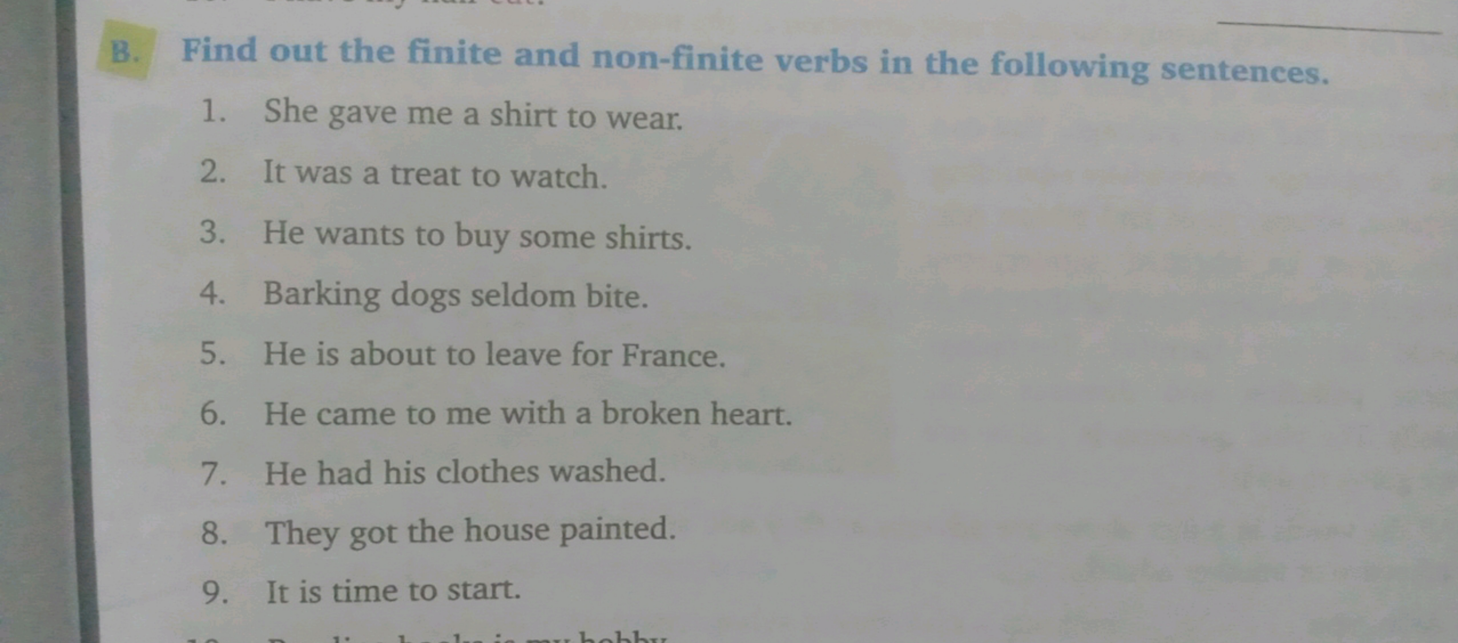 B. Find out the finite and non-finite verbs in the following sentences