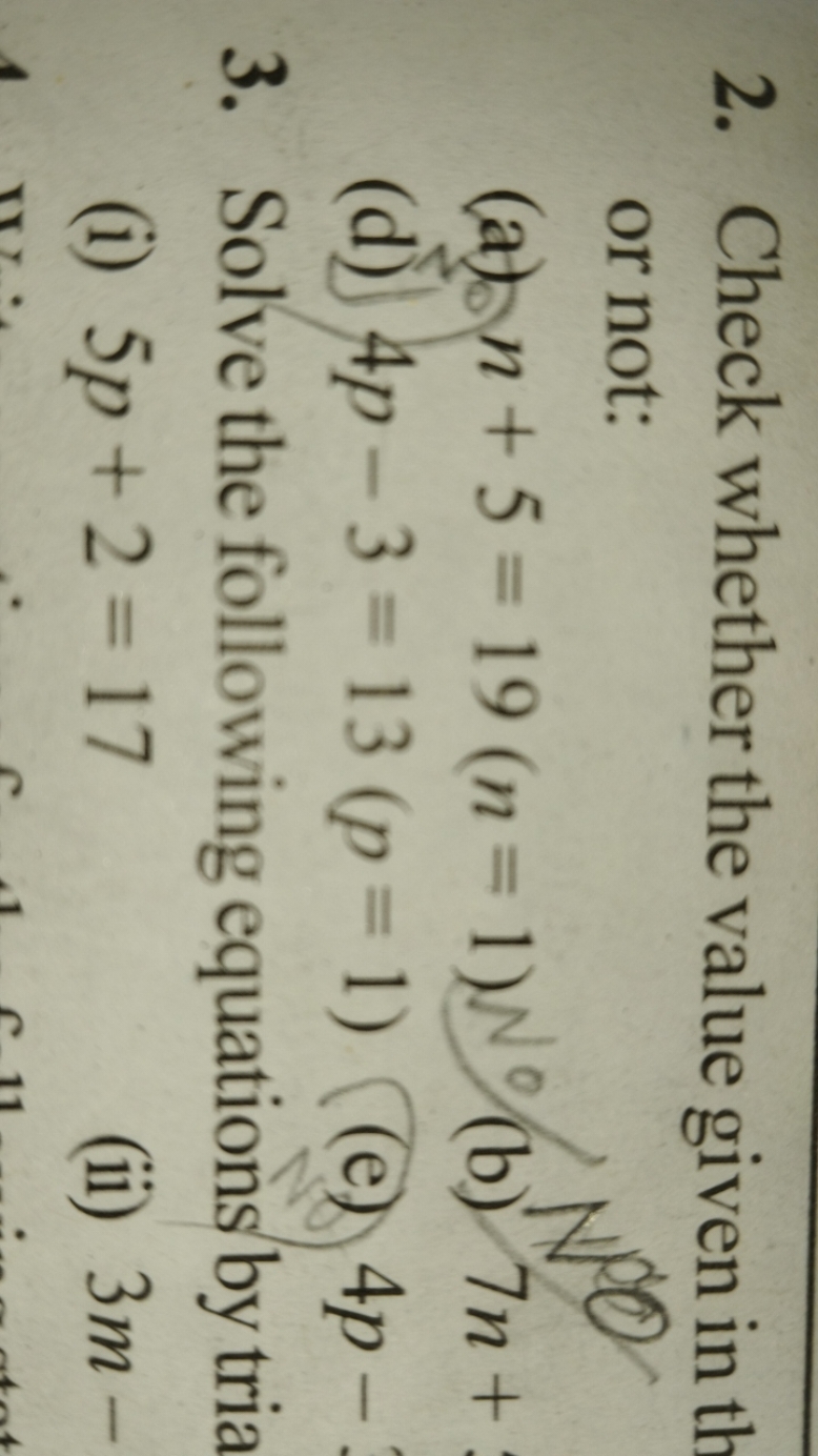 2. Check whether the value given in th or not:
(a) n+5=19(n=1)
(b) 7n+