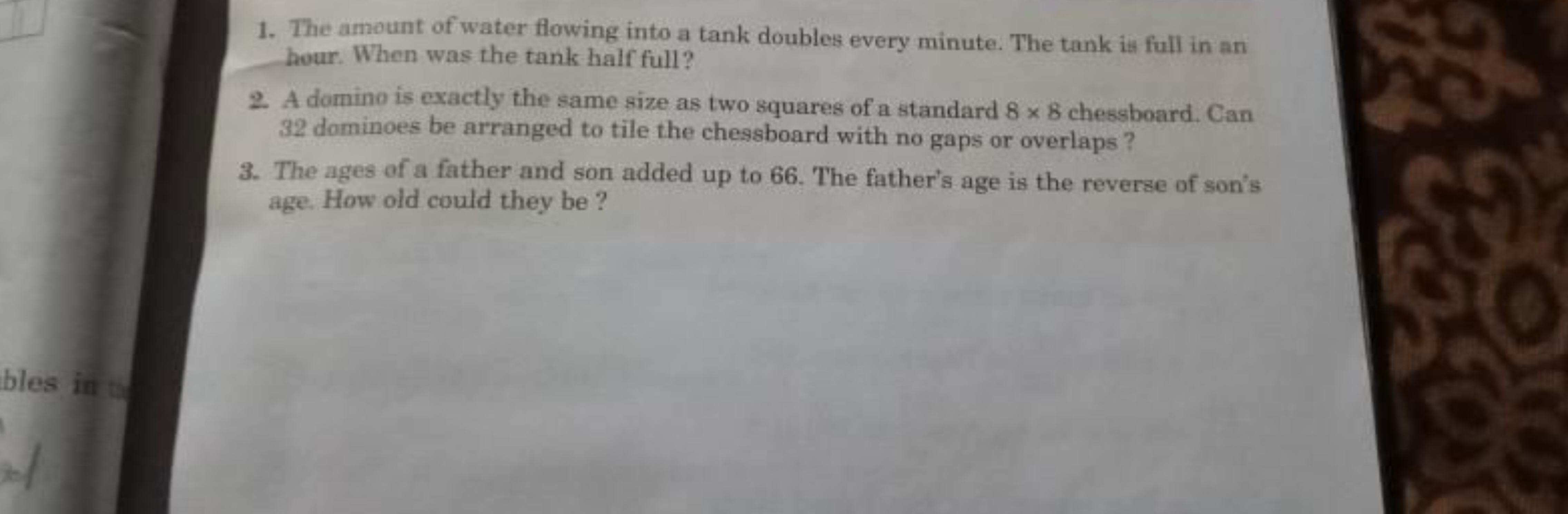 1. The amount of water flowing into a tank doubles every minute. The t