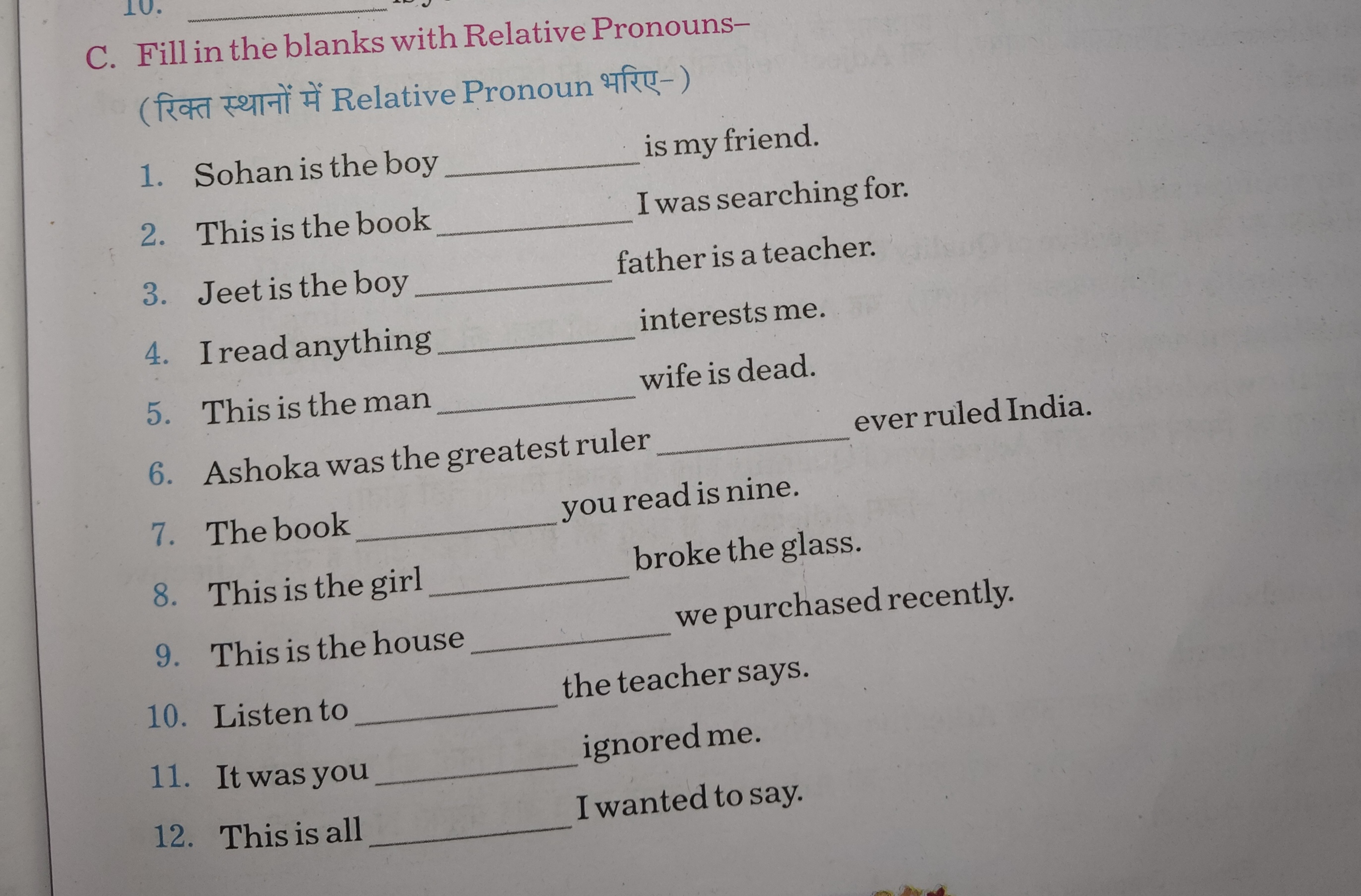 (Rod
C. Fill in the blanks with Relative Pronouns-
Relative Pronoun )
