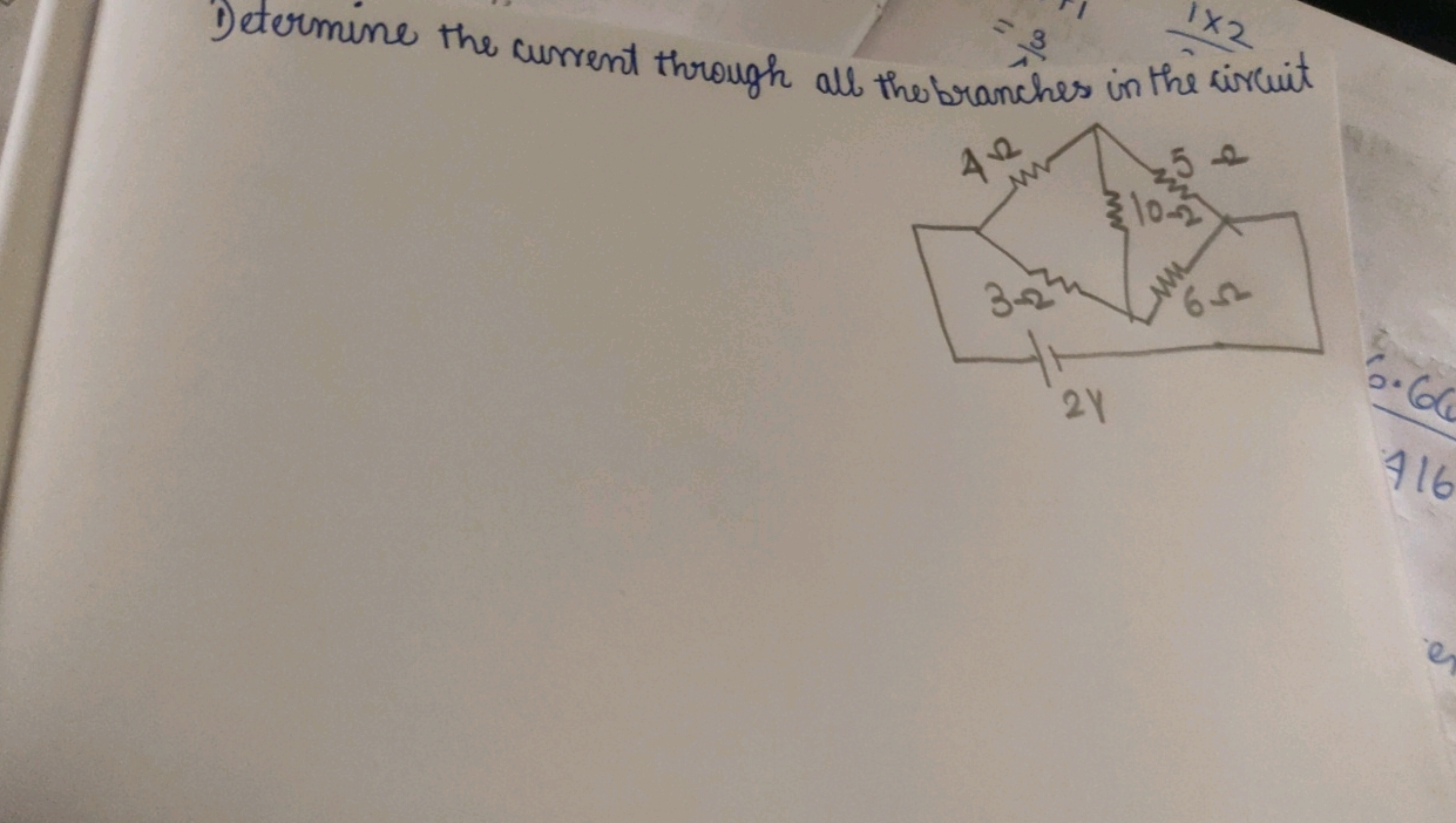 Determine the current through all the branches in the circuit