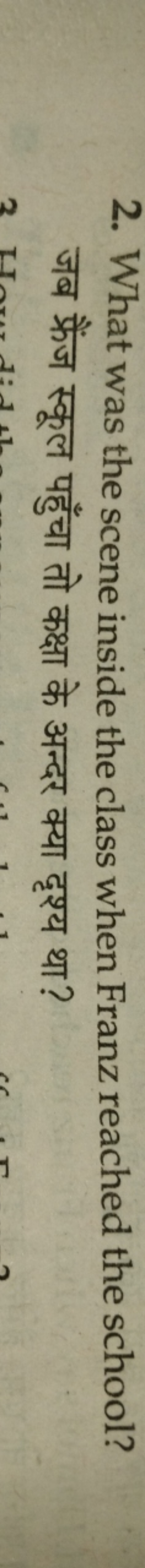 2. What was the scene inside the class when Franz reached the school? 