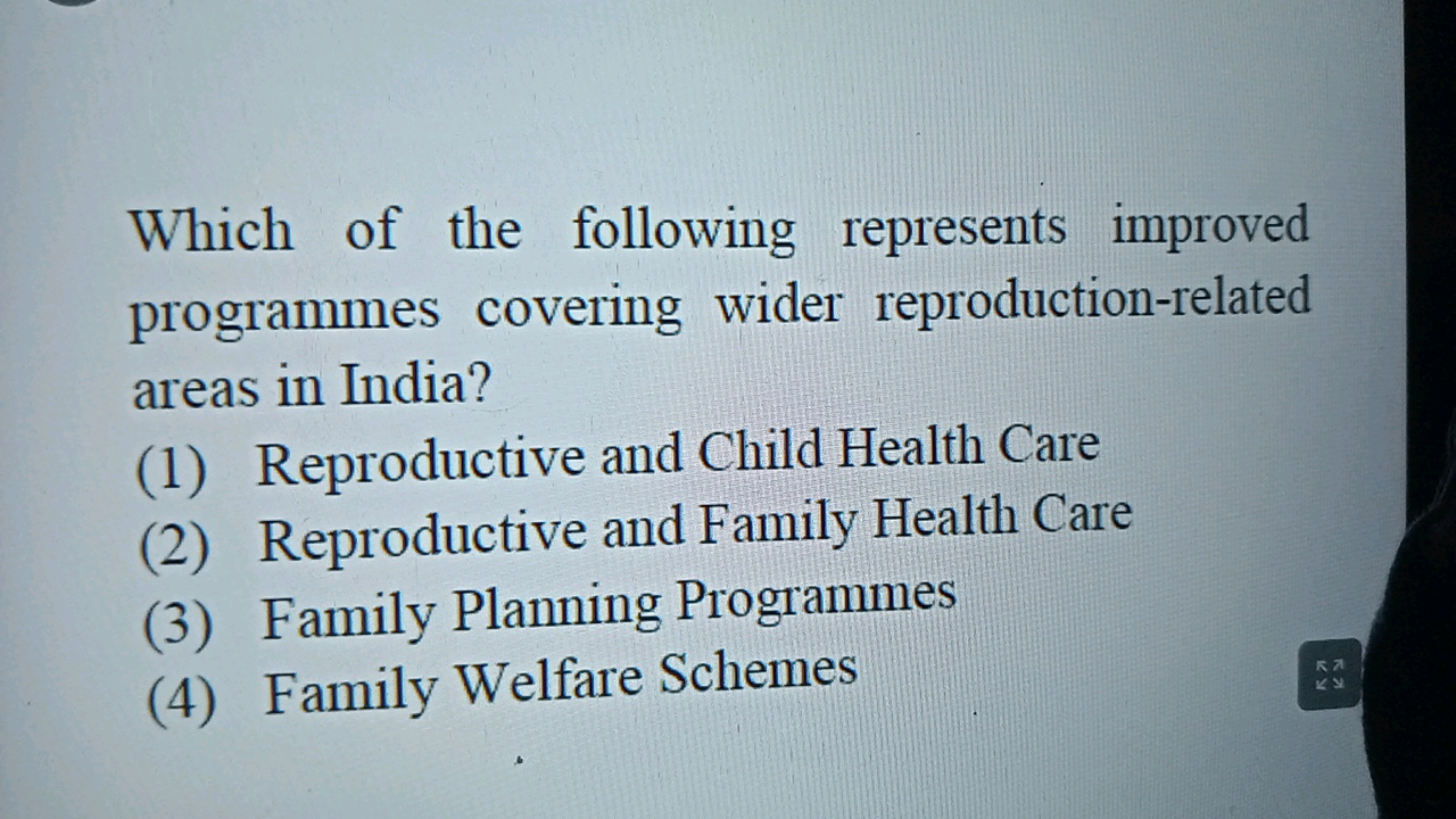 Which of the following represents improved programmes covering wider r