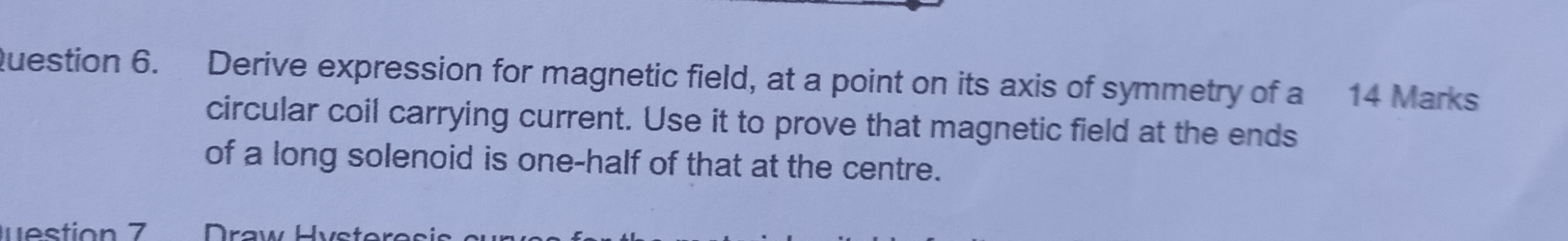 Uestion 6. Derive expression for magnetic field, at a point on its axi