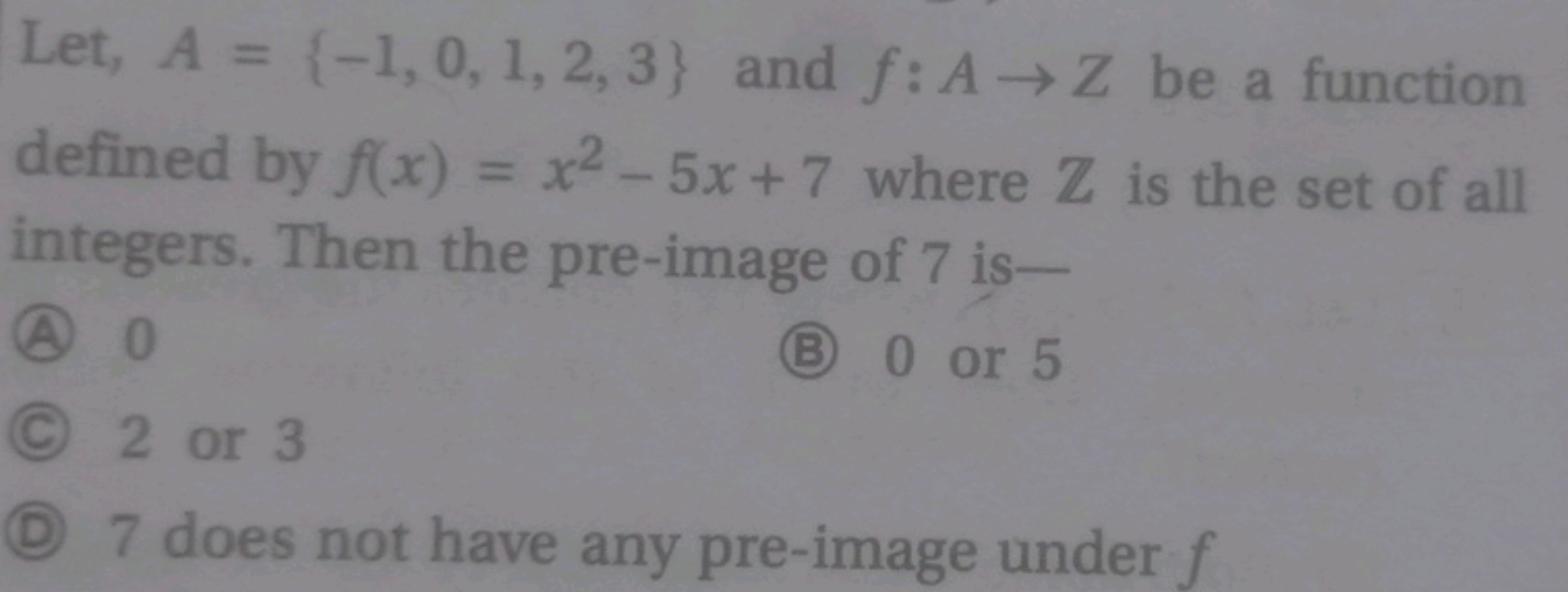 Let, A = {-1, 0, 1, 2, 3} and f: AZ be a function
2
defined by f(x) = 