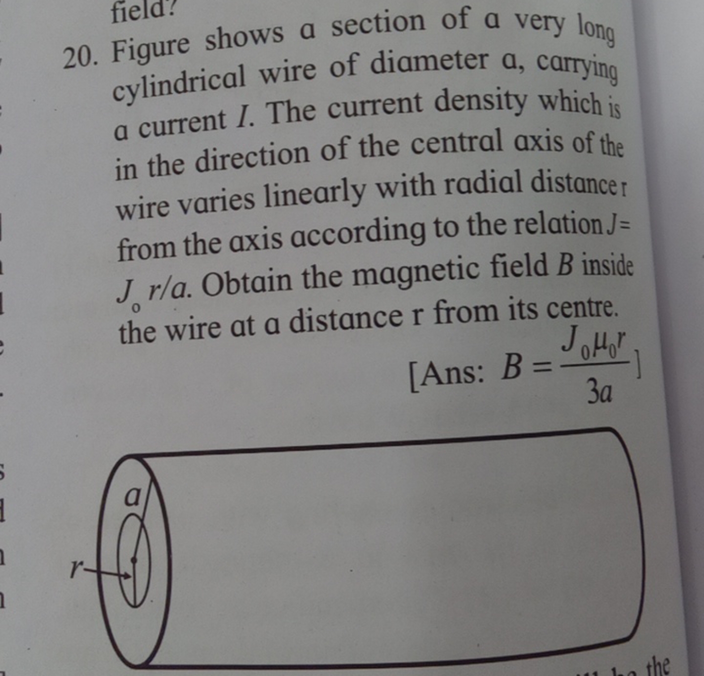 20. Figure shows a section of a very long cylindrical wire of diameter