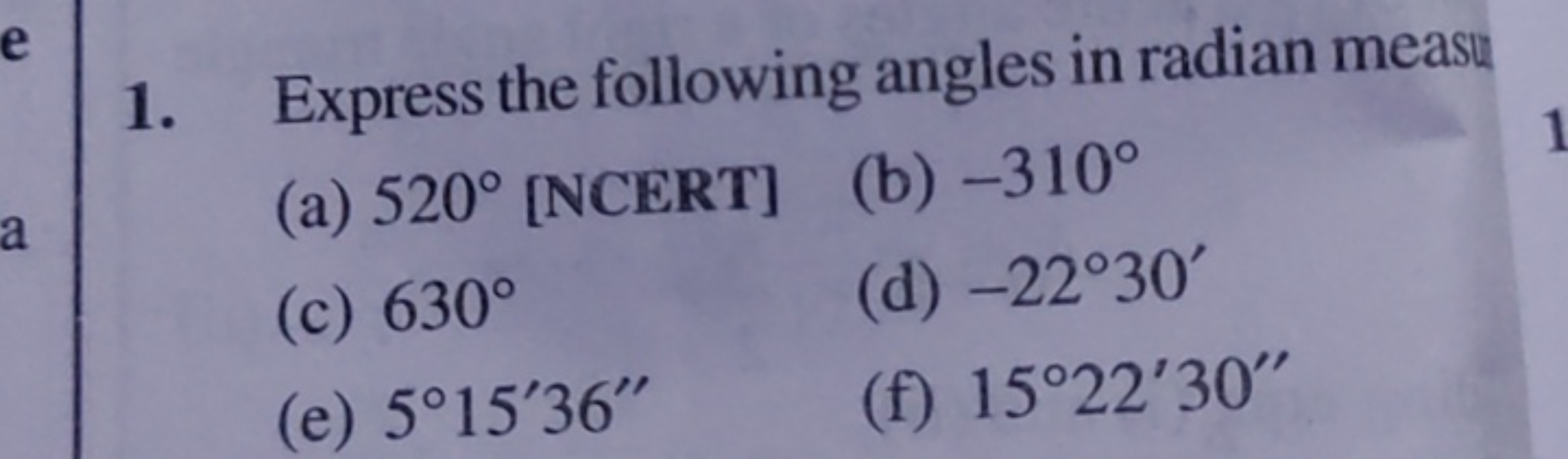 1. Express the following angles in radian measu
(a) 520∘ [NCERT]
(b) −