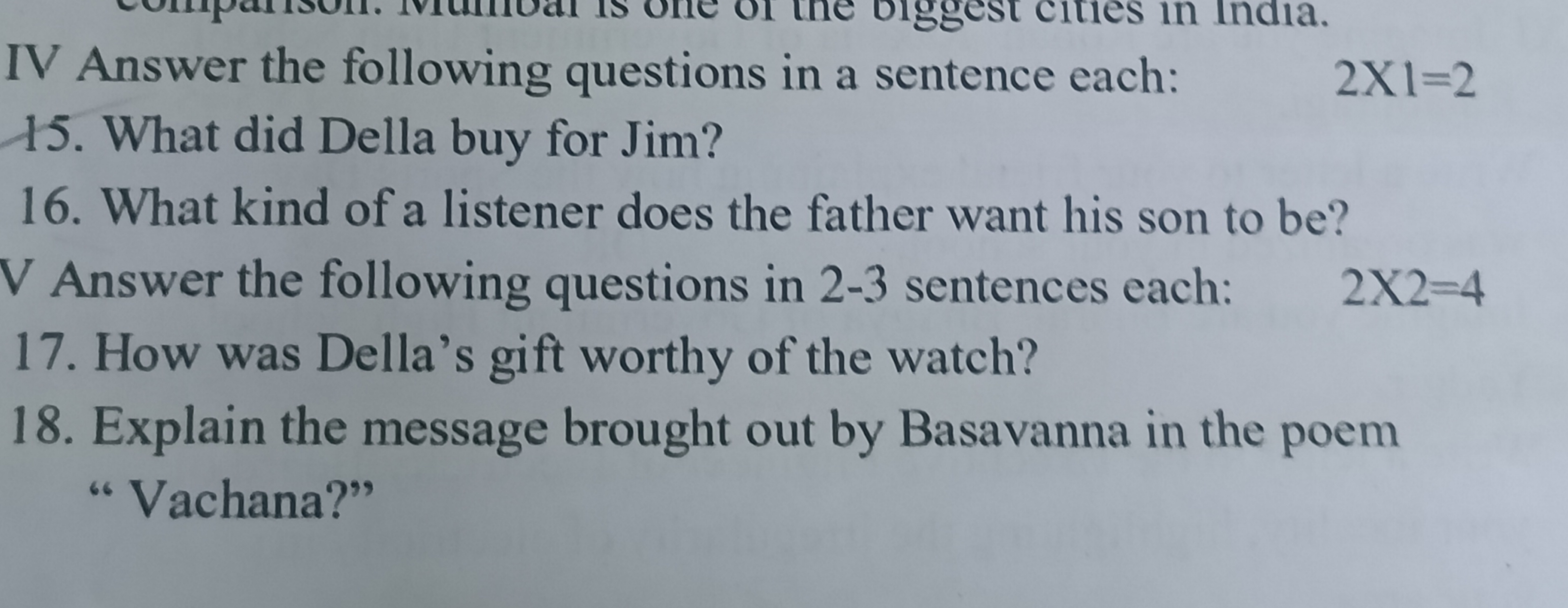 IV Answer the following questions in a sentence each:
15. What did Del