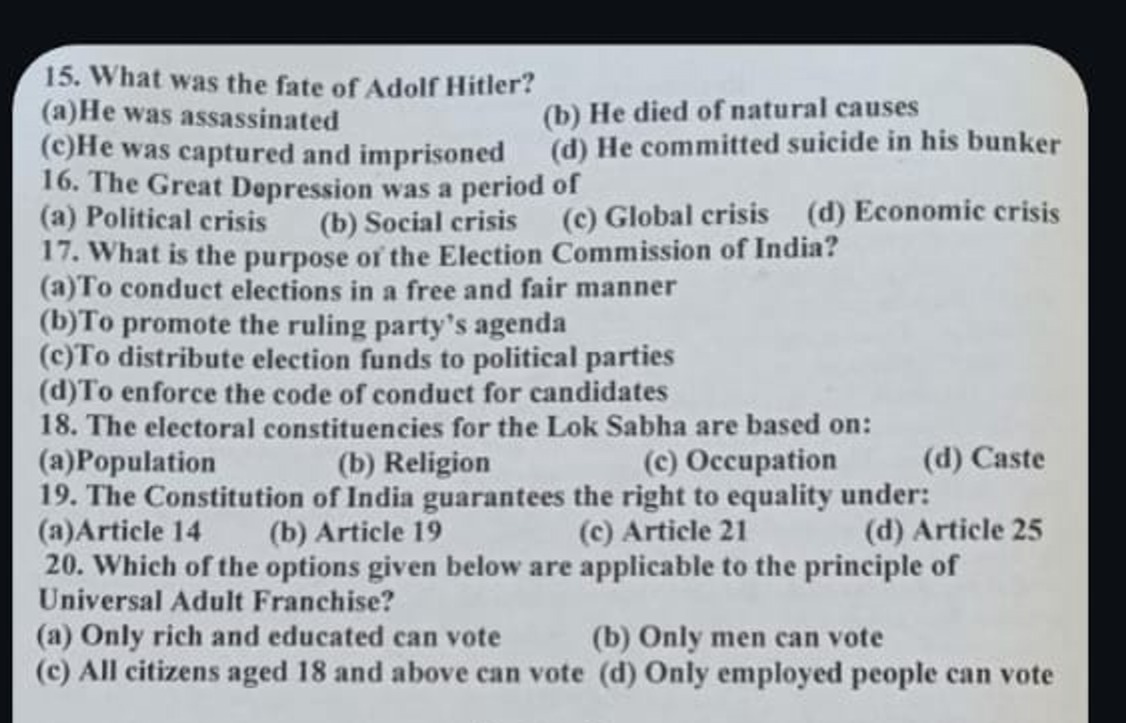 15. What was the fate of Adolf Hitler?
(a)He was assassinated
(b) He d