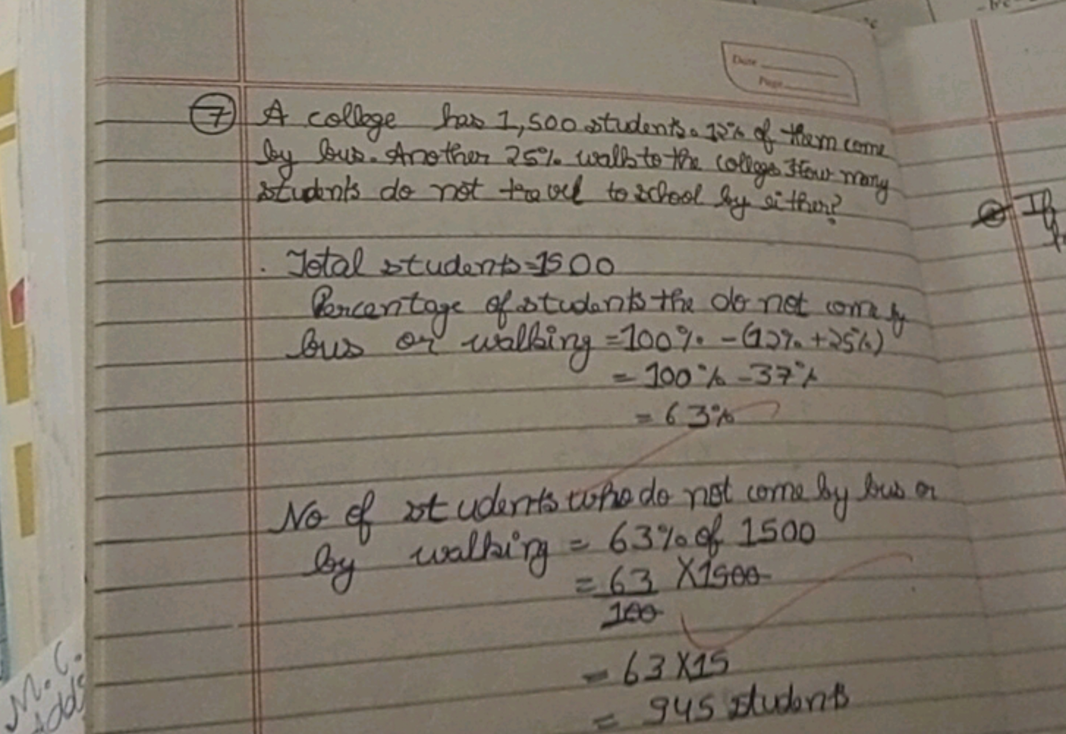 (7) A college has 1,500 students. 12% of them comp by bus. Another 25%