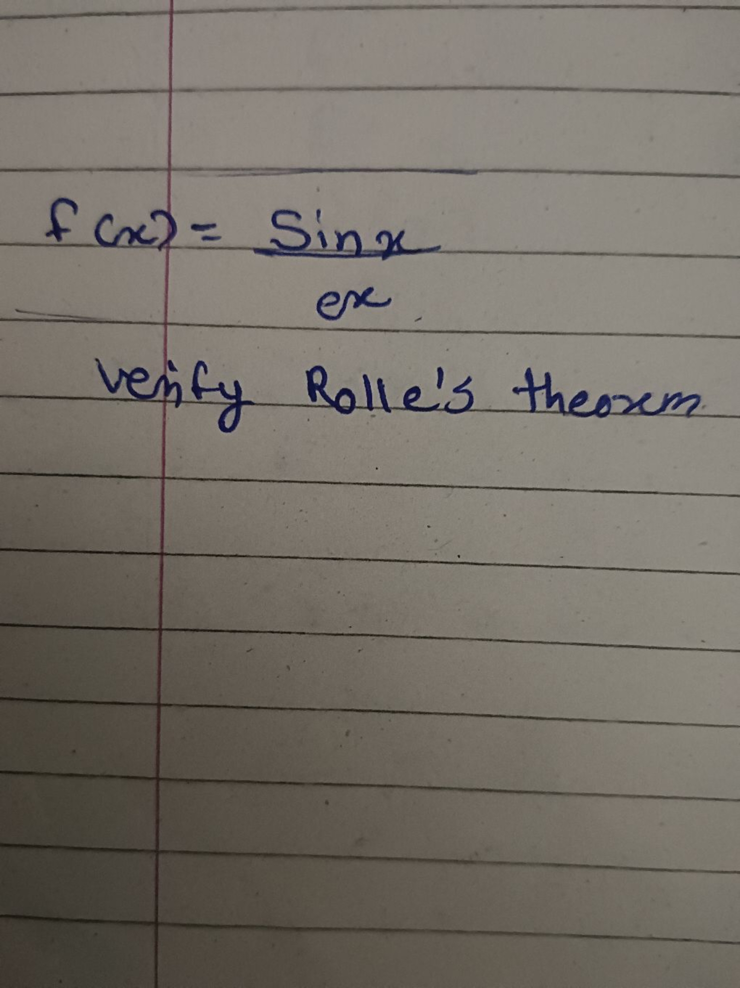 f(x)=exsinx​
verify Rolle's theoxem