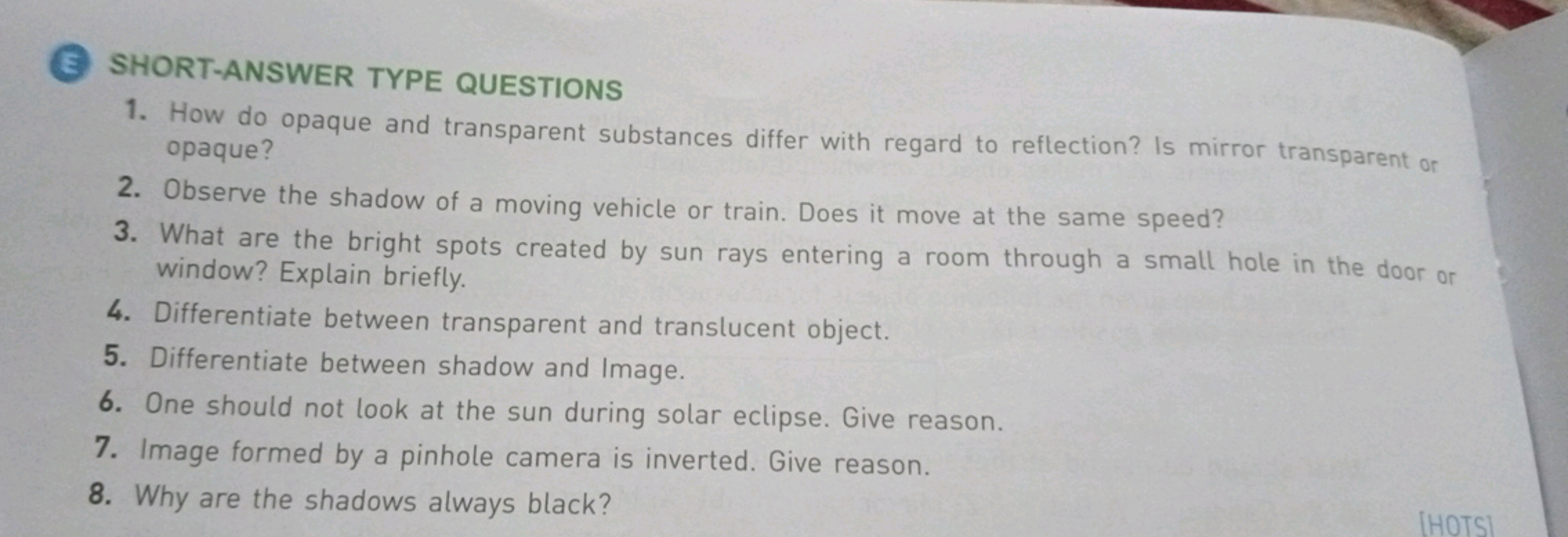 E SHORT-ANSWER TYPE QUESTIONS
1. How do opaque and transparent substan