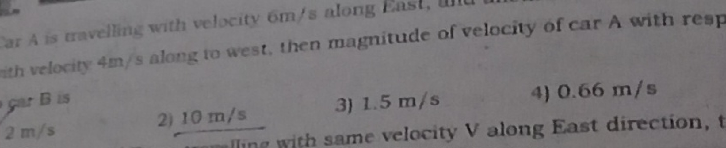 velocity 4 m/s along to west, then magnitude of velocity of car A with