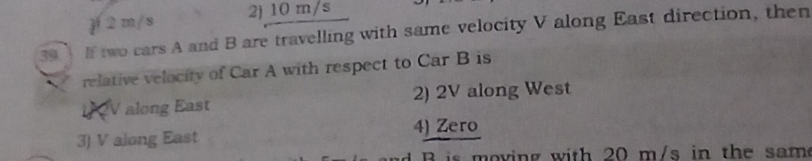 39. If two cars A and B are travelling with same velocity V along East