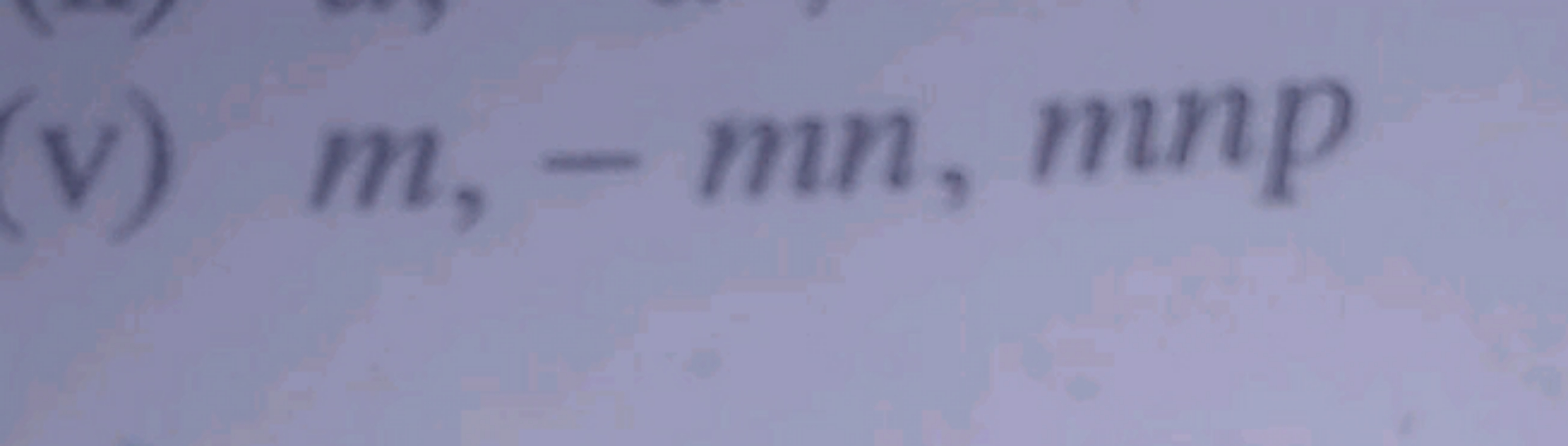 (v) m,−mn,mnp