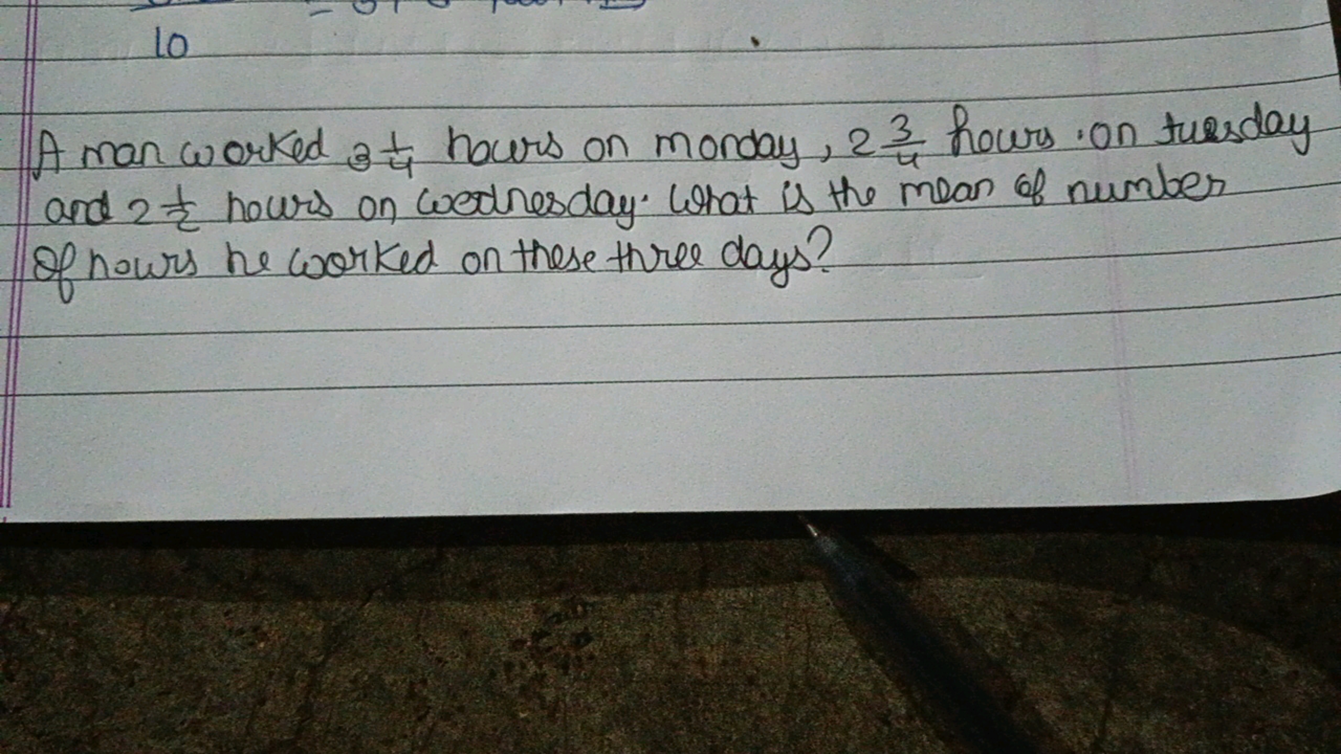 A man worked 341​ hours on monday, 243​ hours on tuesday and 221​ hour