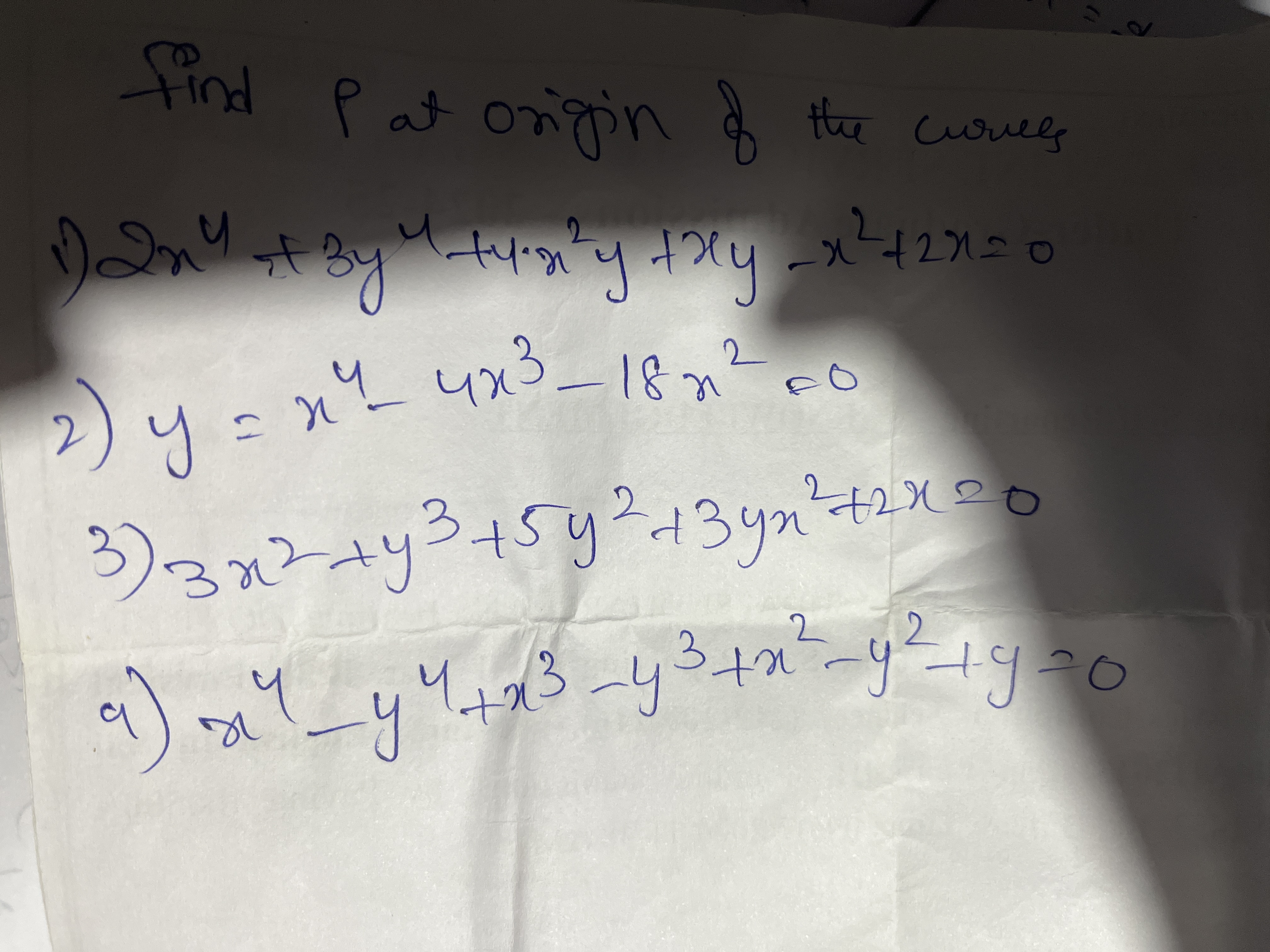 find p at origin of the curves
1) 2x4+3y4+4⋅x2y+xy−x2+2x=0
2) y=x4−4x3