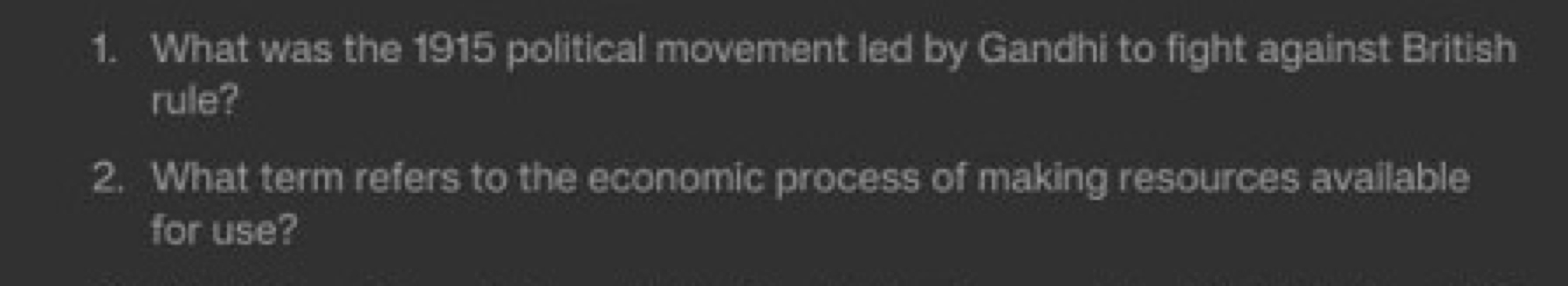 1. What was the 1915 political movement led by Gandhi to fight against