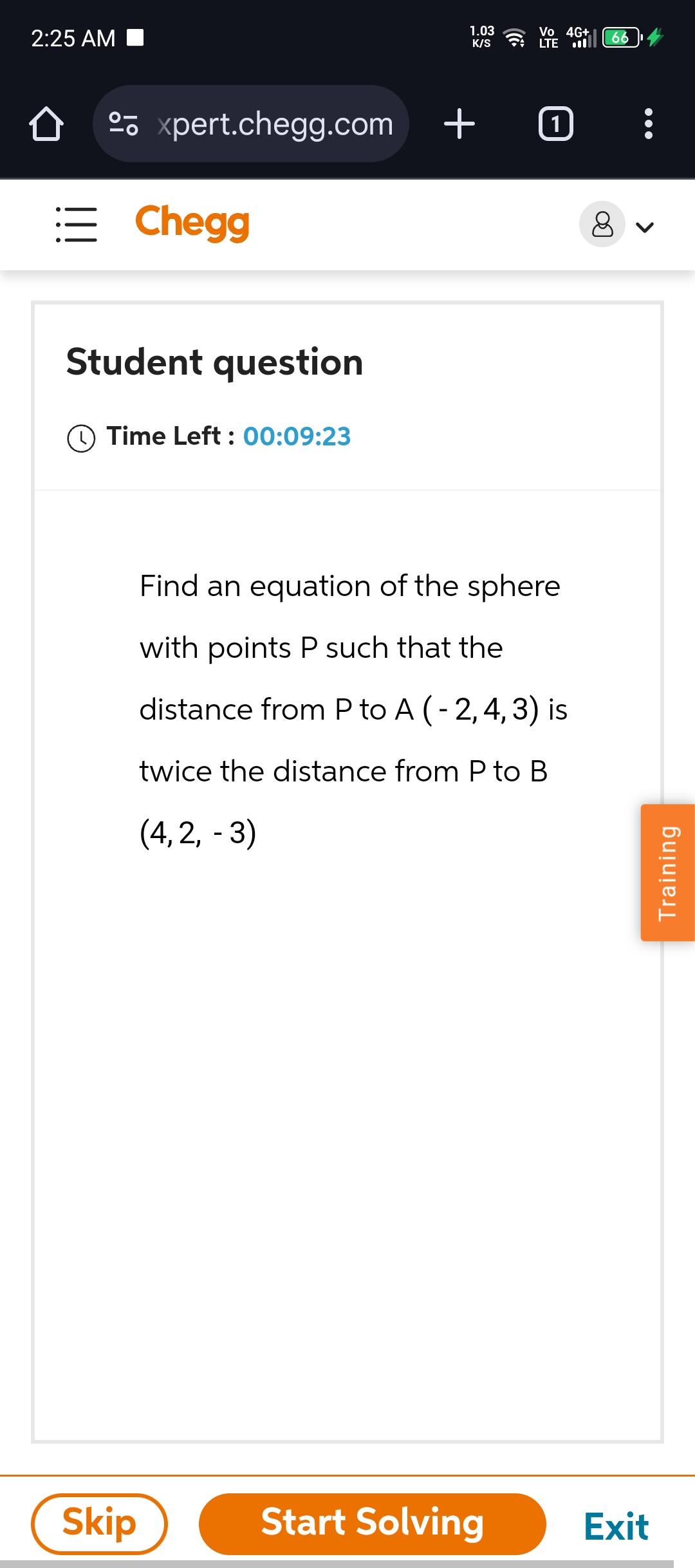 2:25 AM
K/S
LTE
4G+
66
14
o- xpert.chegg.com
Chegg

Student question
T