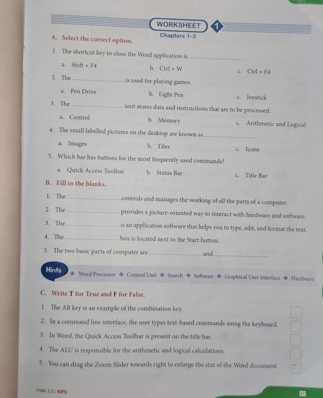 WORKSHEET
Chapters 1-3
A. Select the correct option.
1.
1. The shortcu