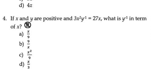 d) 4z
4. If x and y are positive and 3x2y−1=27x, what is y−1 in term o