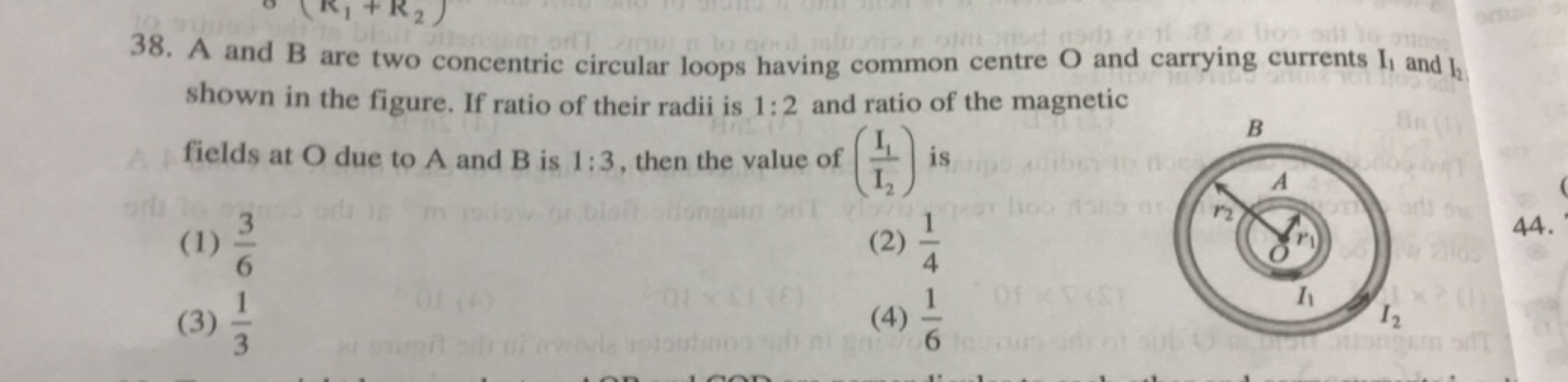 38. A and B are two concentric circular loops having common centre O a