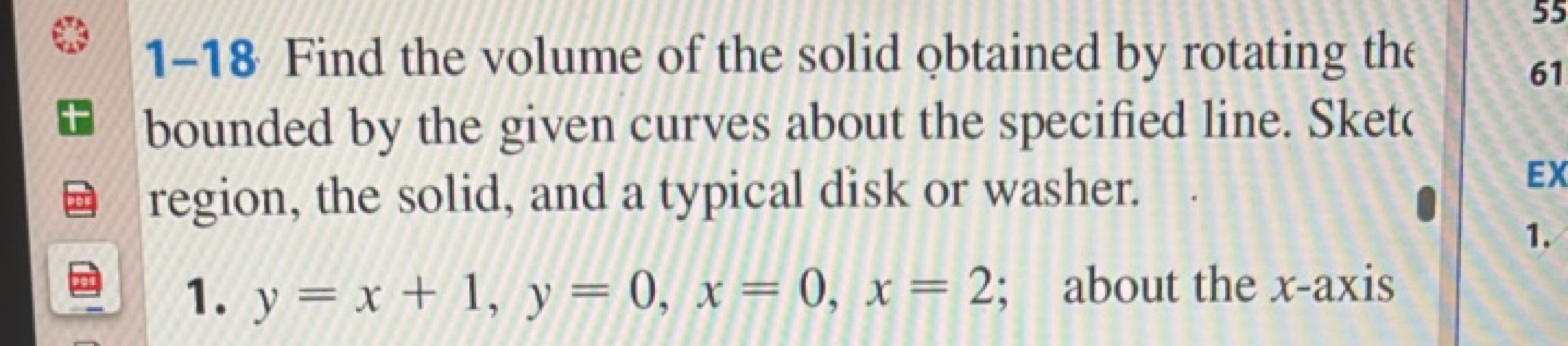 1-18 Find the volume of the solid obtained by rotating the bounded by 