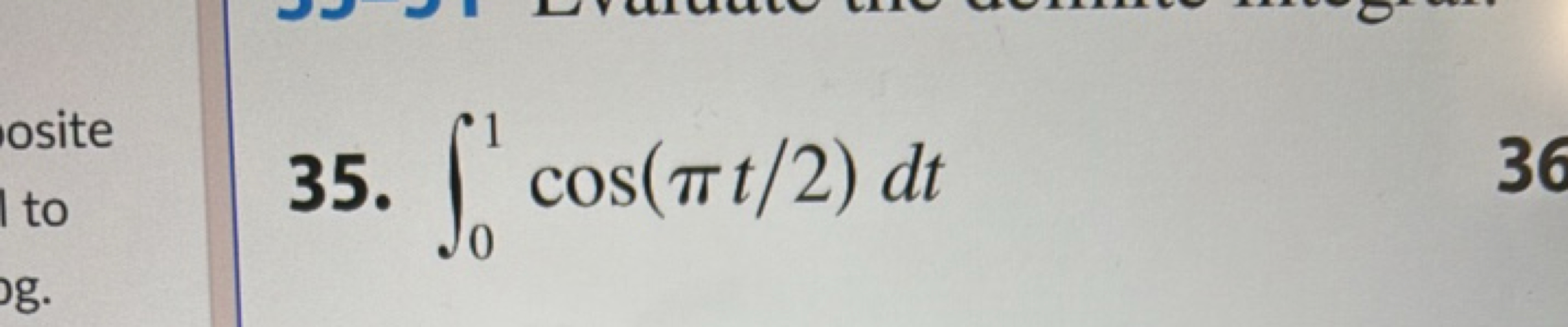 35. ∫01​cos(πt/2)dt