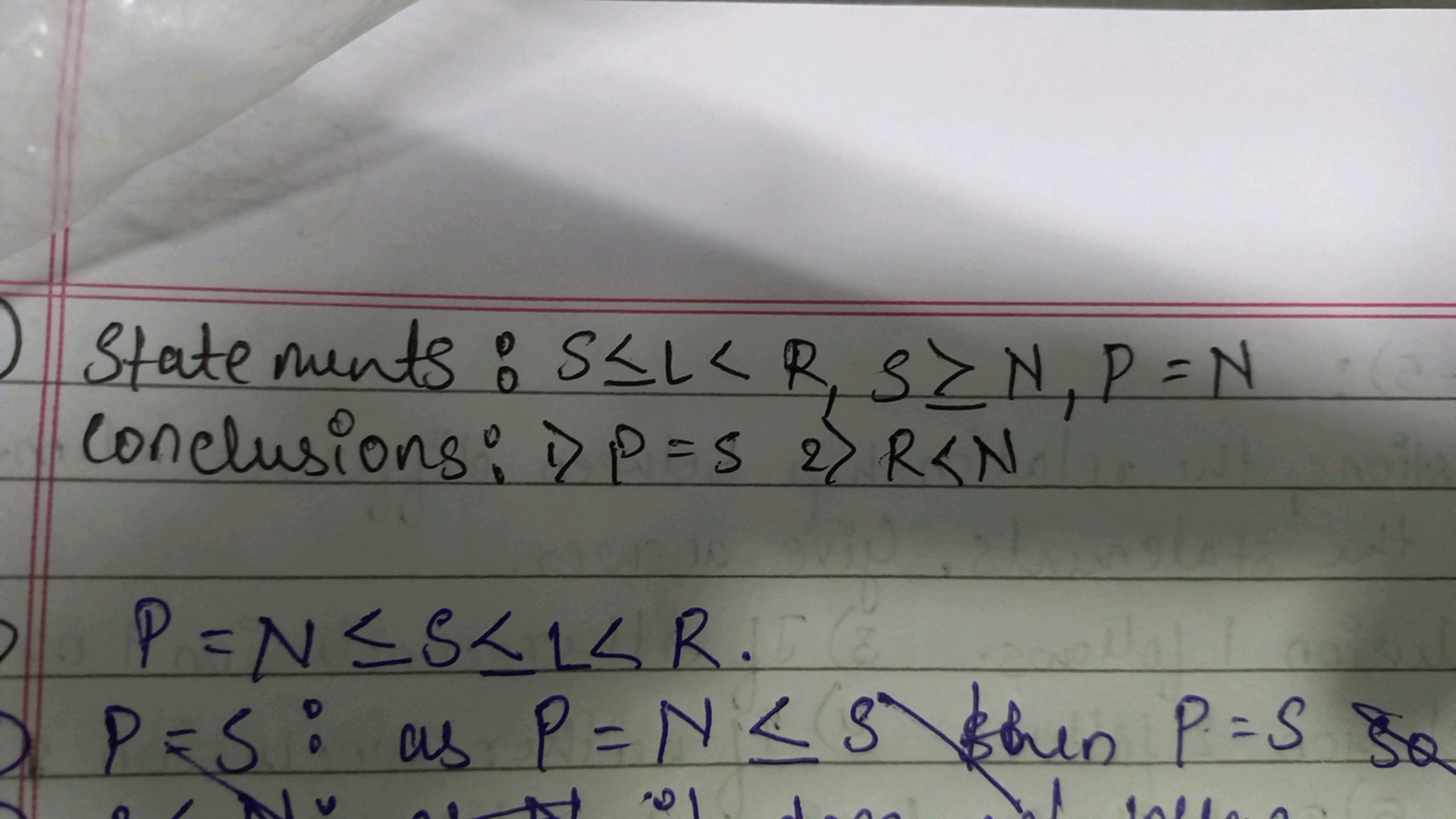 Statements : S≤LLR, SIN, P=N
Conclusions; P = 5 2>R<N
10
P = N≤S LLLR.