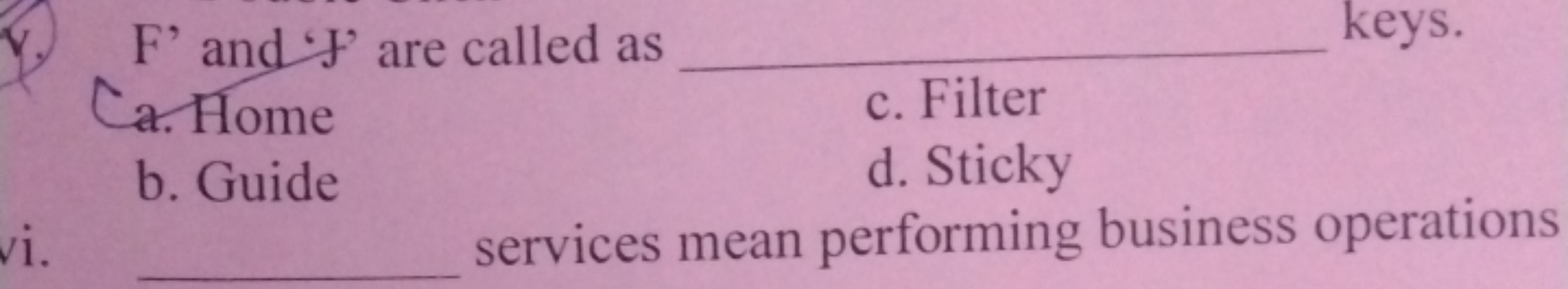 F ' and ' Y ' are called as  keys.
a. Home
c. Filter
b. Guide
d. Stick