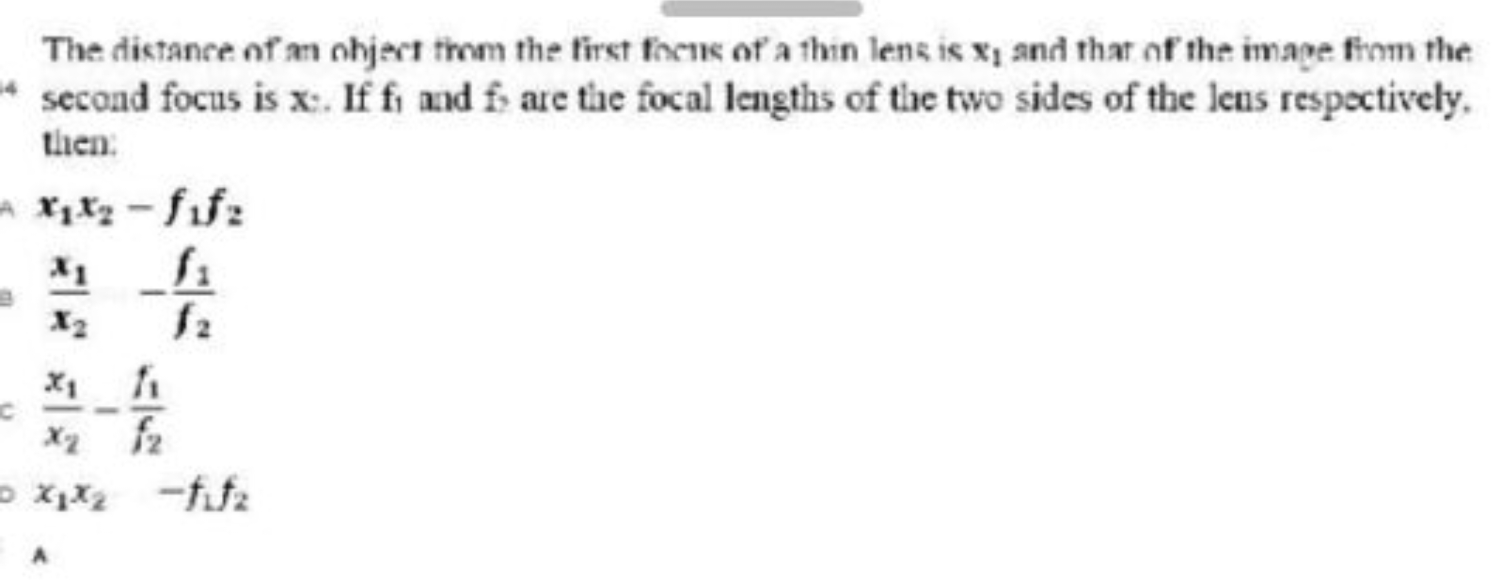 The distance of an ohject trom the tirst focns of a thin lens is x1​ a