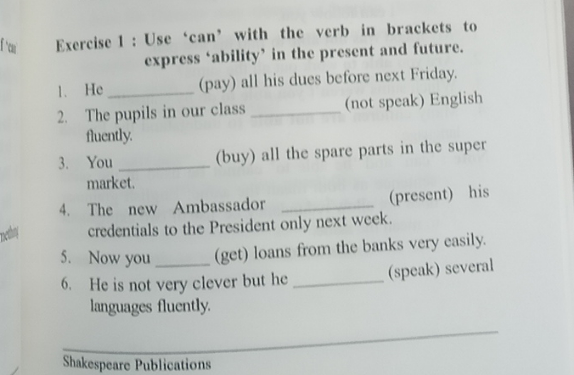 Exercise 1: Use 'can' with the verb in brackets to express 'ability' i