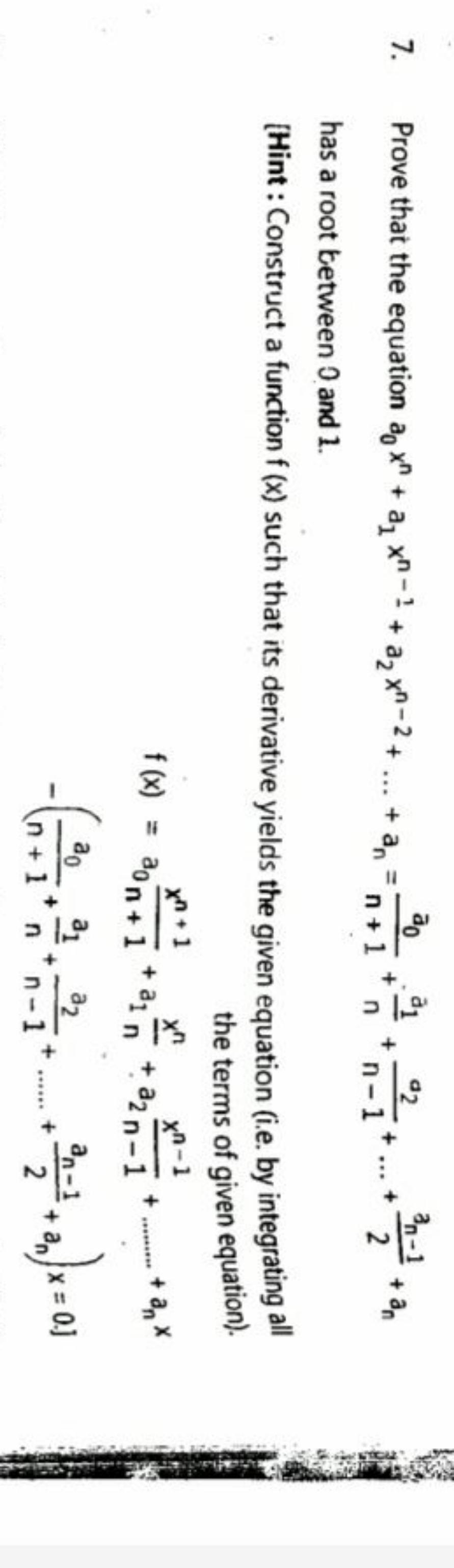 7. Prove that the equation a0​xn+a1​xn−1+a2​xn−2+…+an​=n+1a0​​+na1​​+n