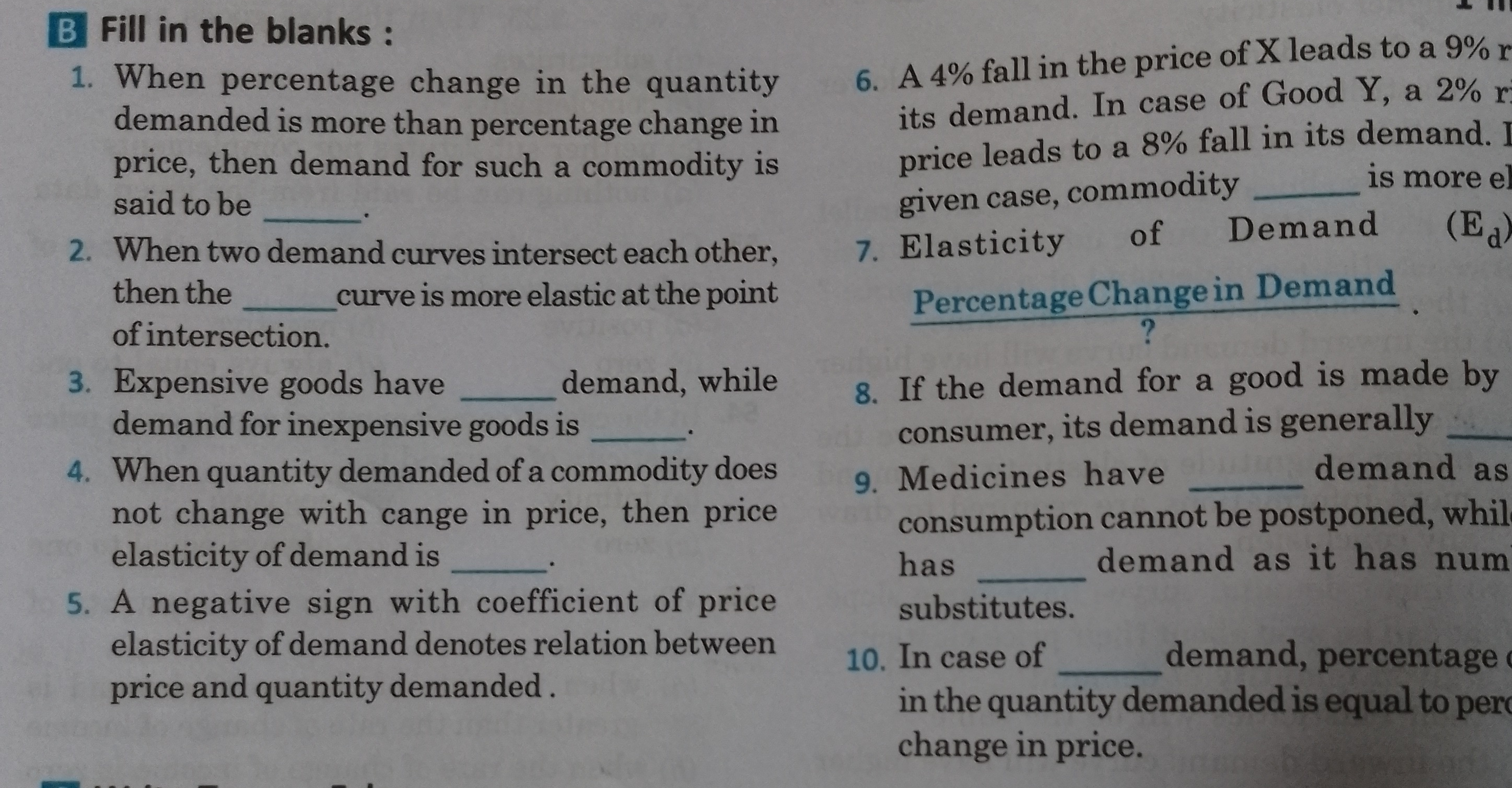 B Fill in the blanks :
1. When percentage change in the quantity deman