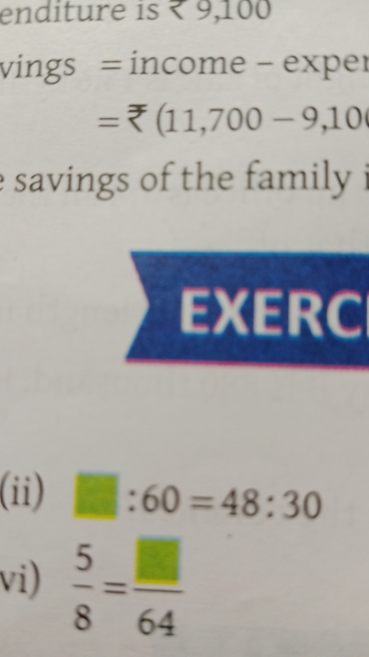  vings ​= income - exper =₹(11,700−9,10​
savings of the family
EXERC
(