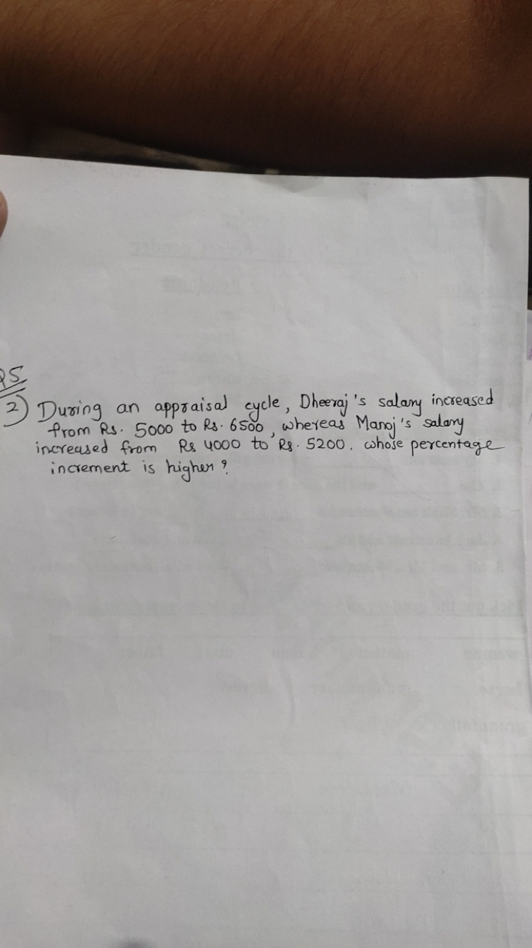 2) During an appraisal cycle, Dheeraj's salary increased from Rs. 5000