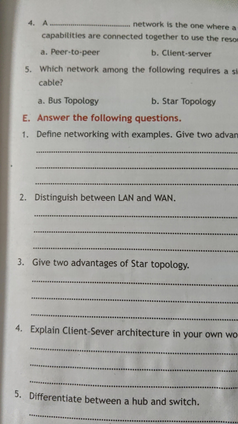 4. A  network is the one where a capabilities are connected together t