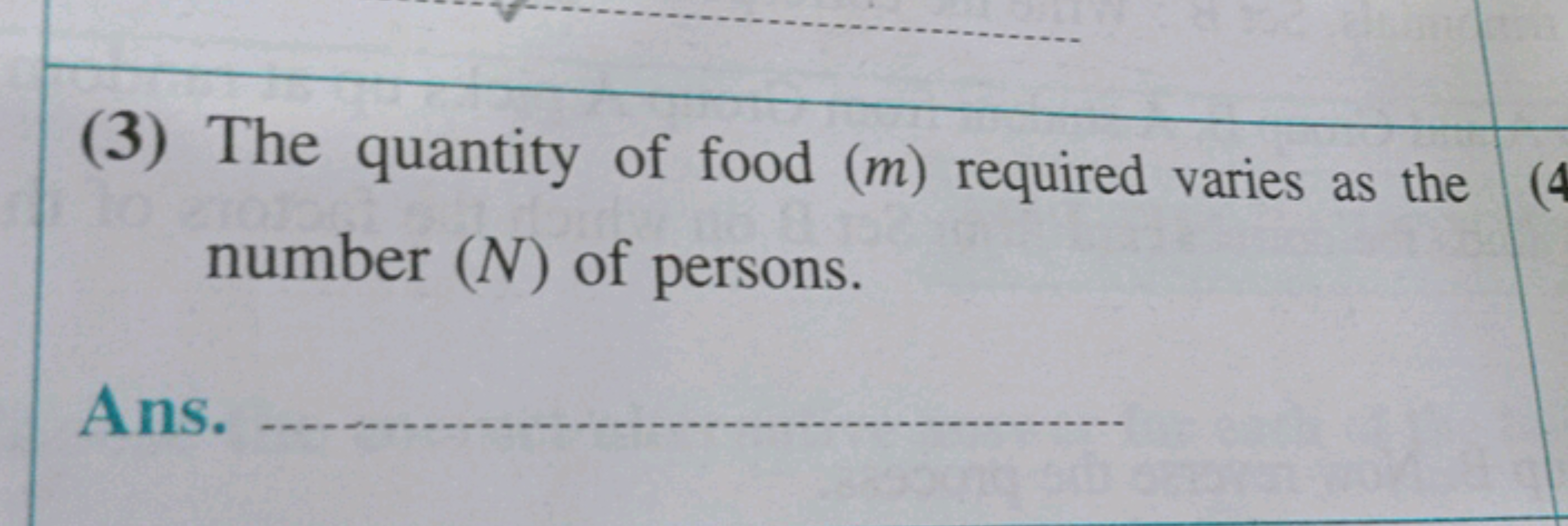 (3) The quantity of food (m) required varies as the (4
number (N) of p