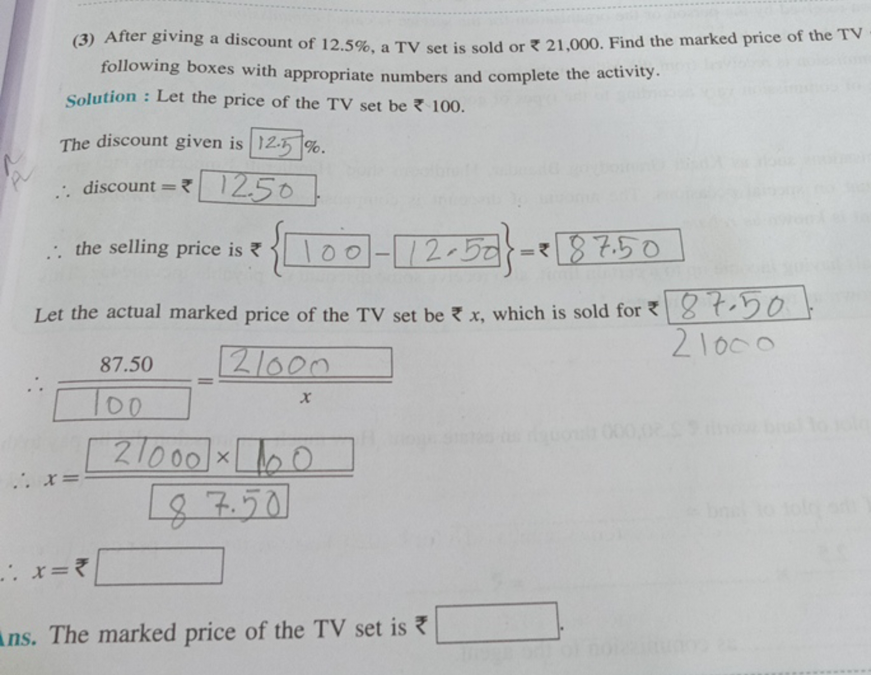 (3) After giving a discount of 12.5%, a TV set is sold or ₹21,000. Fin