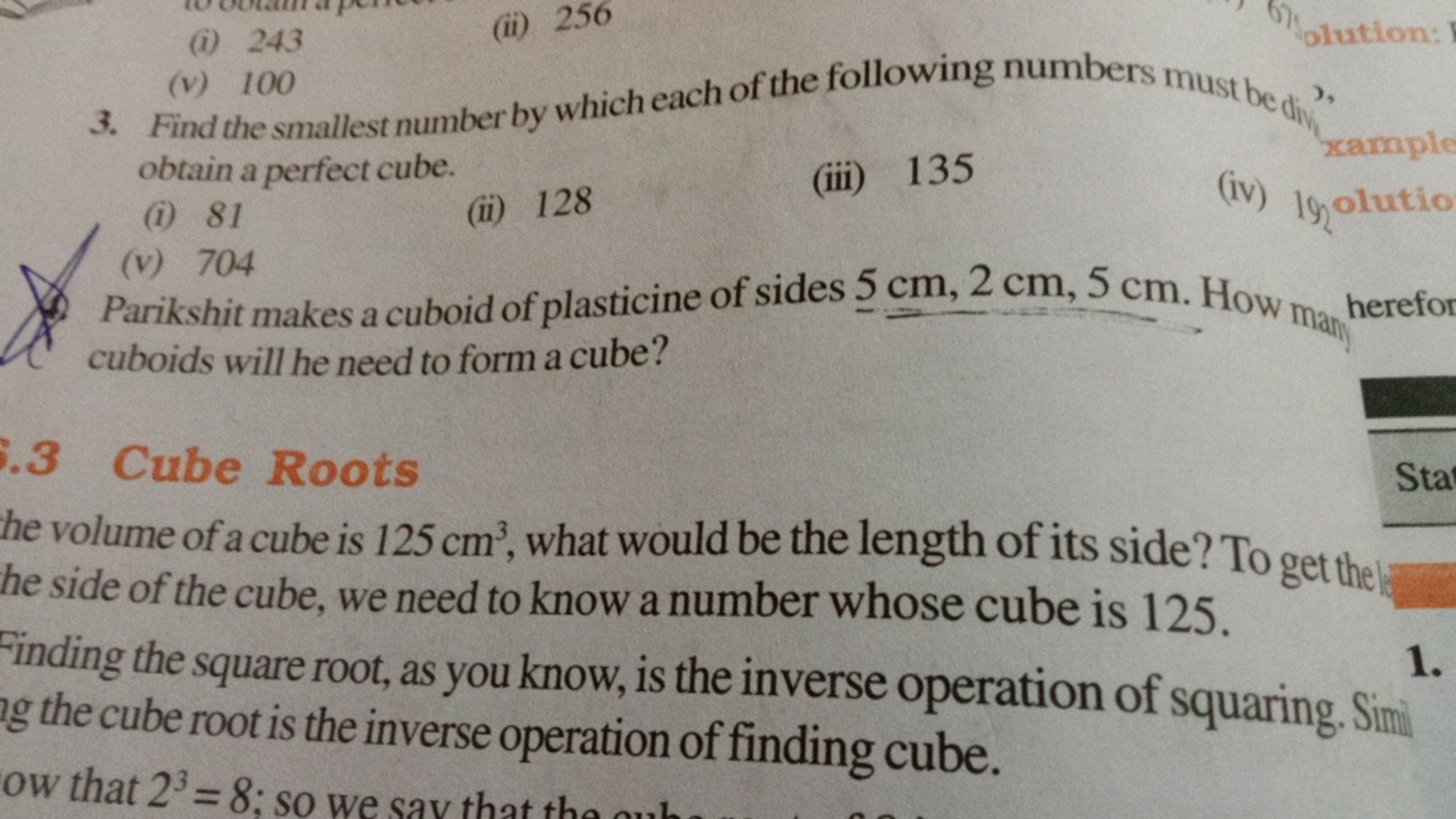 (i) 243
(ii) 256
675
3. Find the smallest number by which each of the 