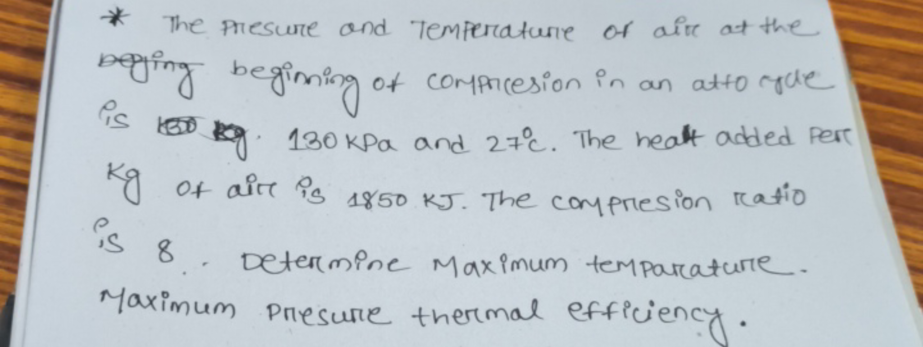 * The presure and Temperature of air at the beging begiming of compres