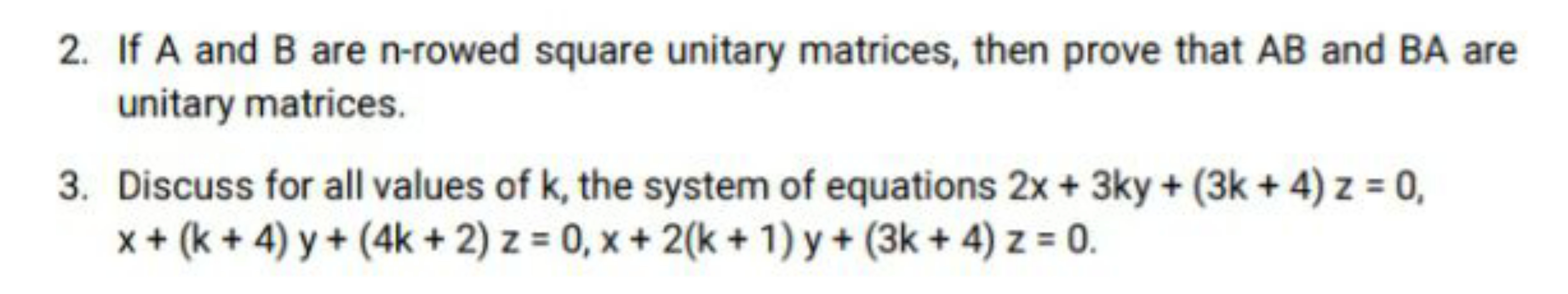 2. If A and B are n-rowed square unitary matrices, then prove that AB 