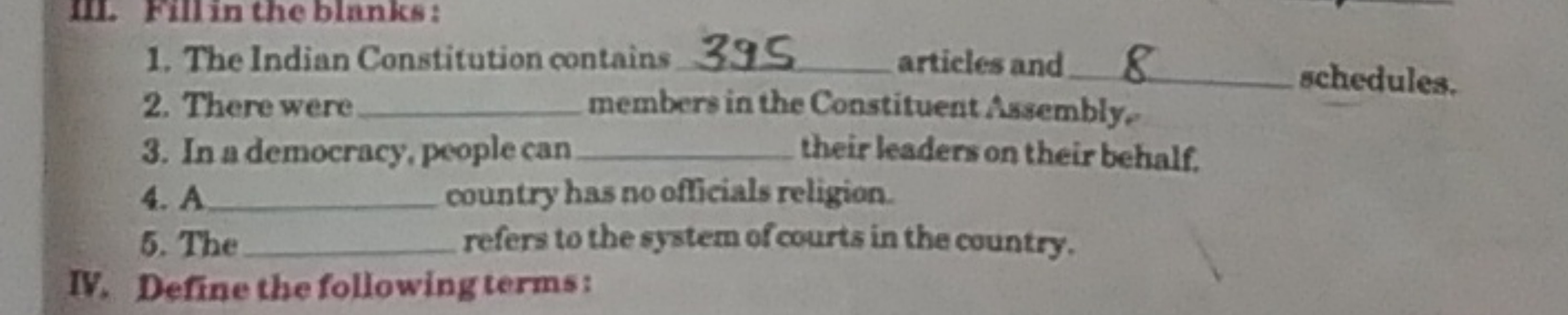 1. The Indian Constitution contains  395 articles and  8
2. There were