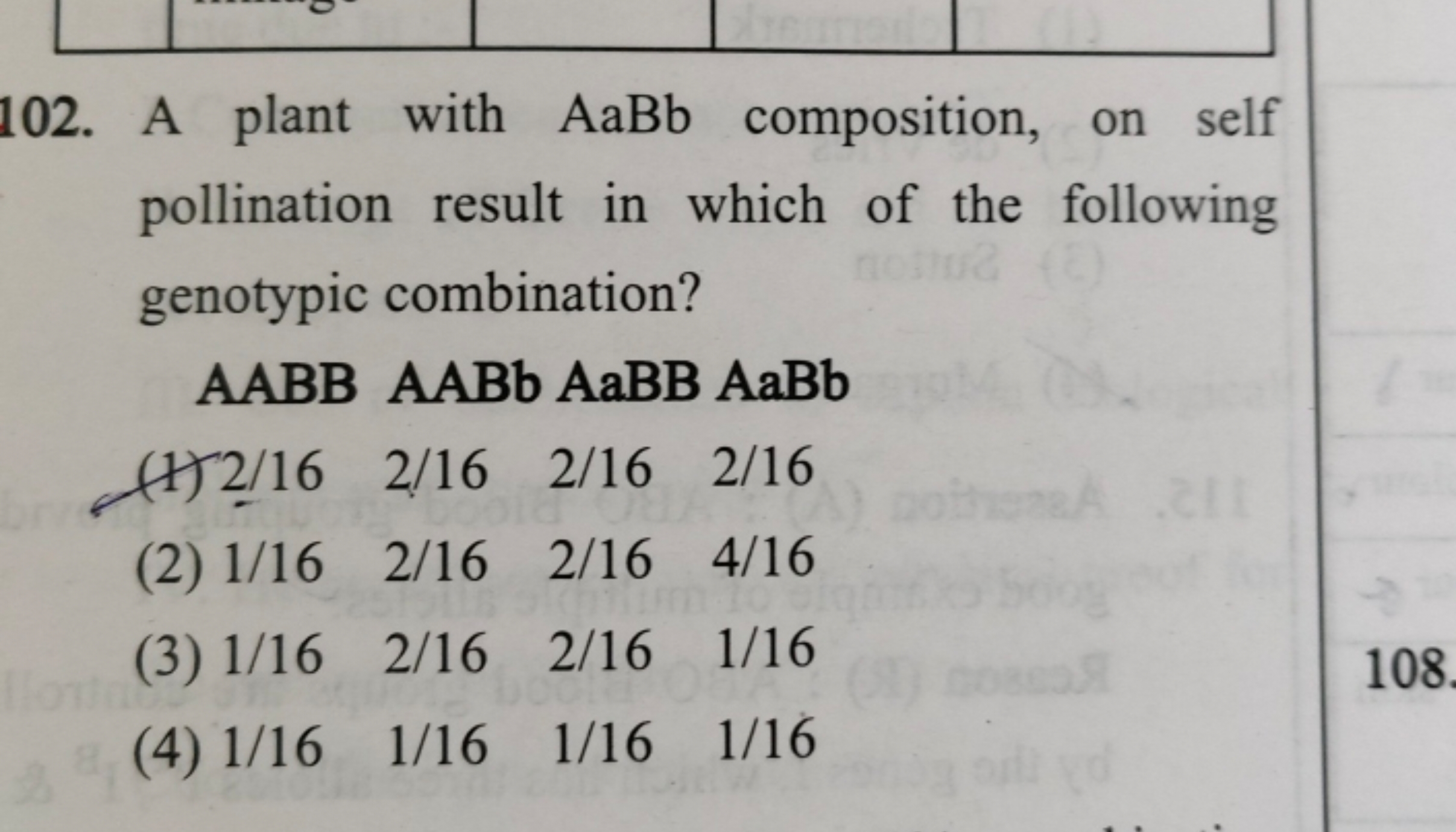 102. A plant with AaBb composition, on self pollination result in whic