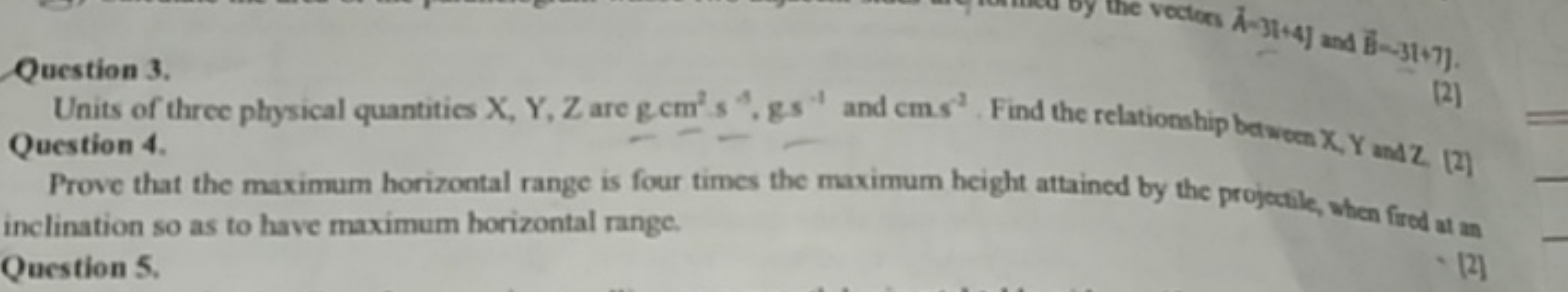 Question 3.
the vectorn d−3i+4] and B−3i+7].
Units of three plysical q