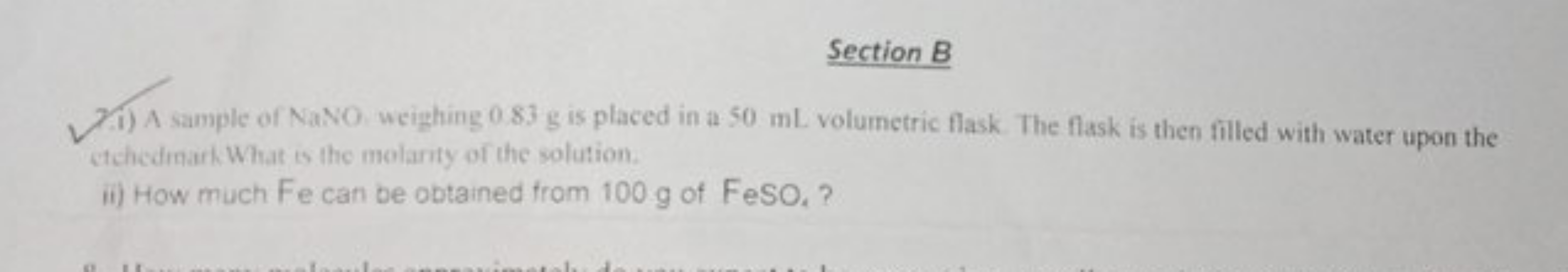 Section B
(i) A sample of NaNO weighing 0.83 g is placed in a 50 mL vo