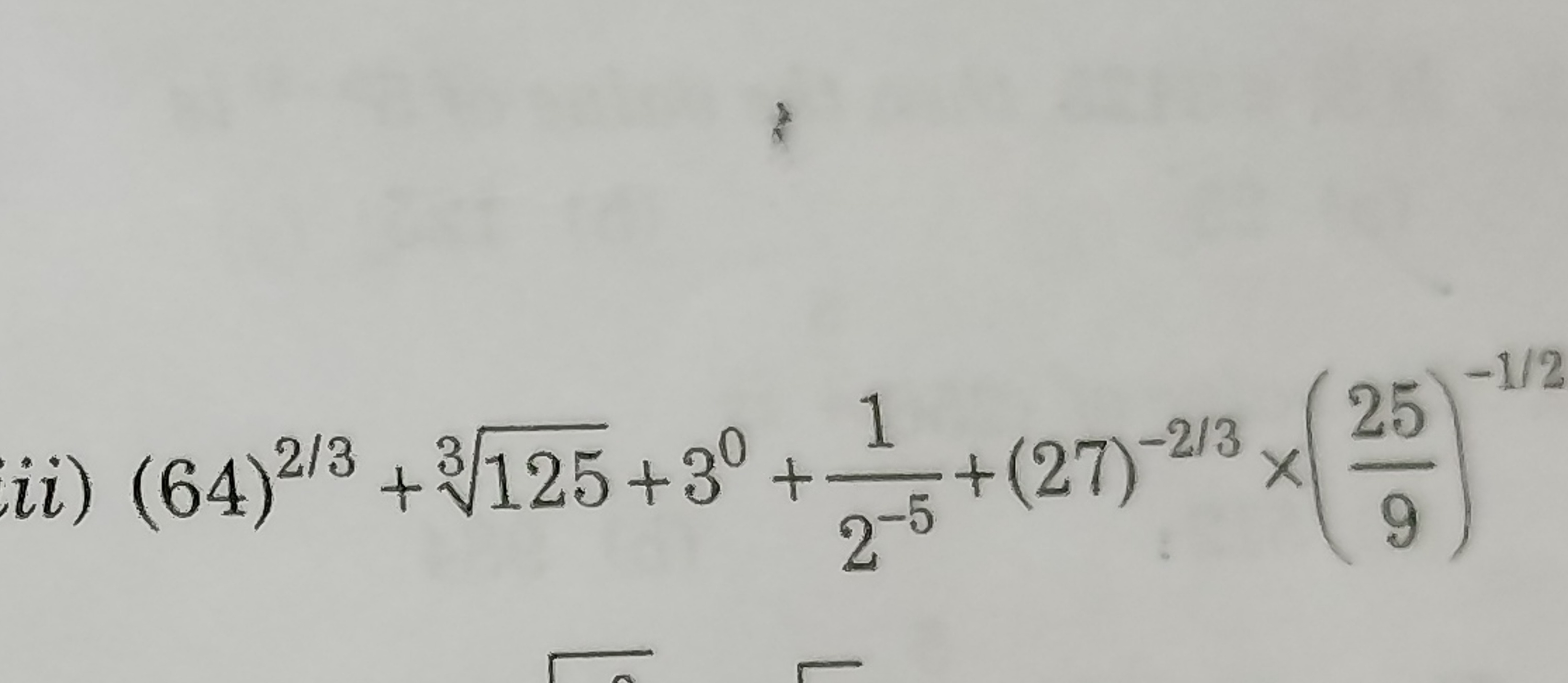 ii) (64)2/3+3125​+30+2−51​+(27)−2/3×(925​)−1/2