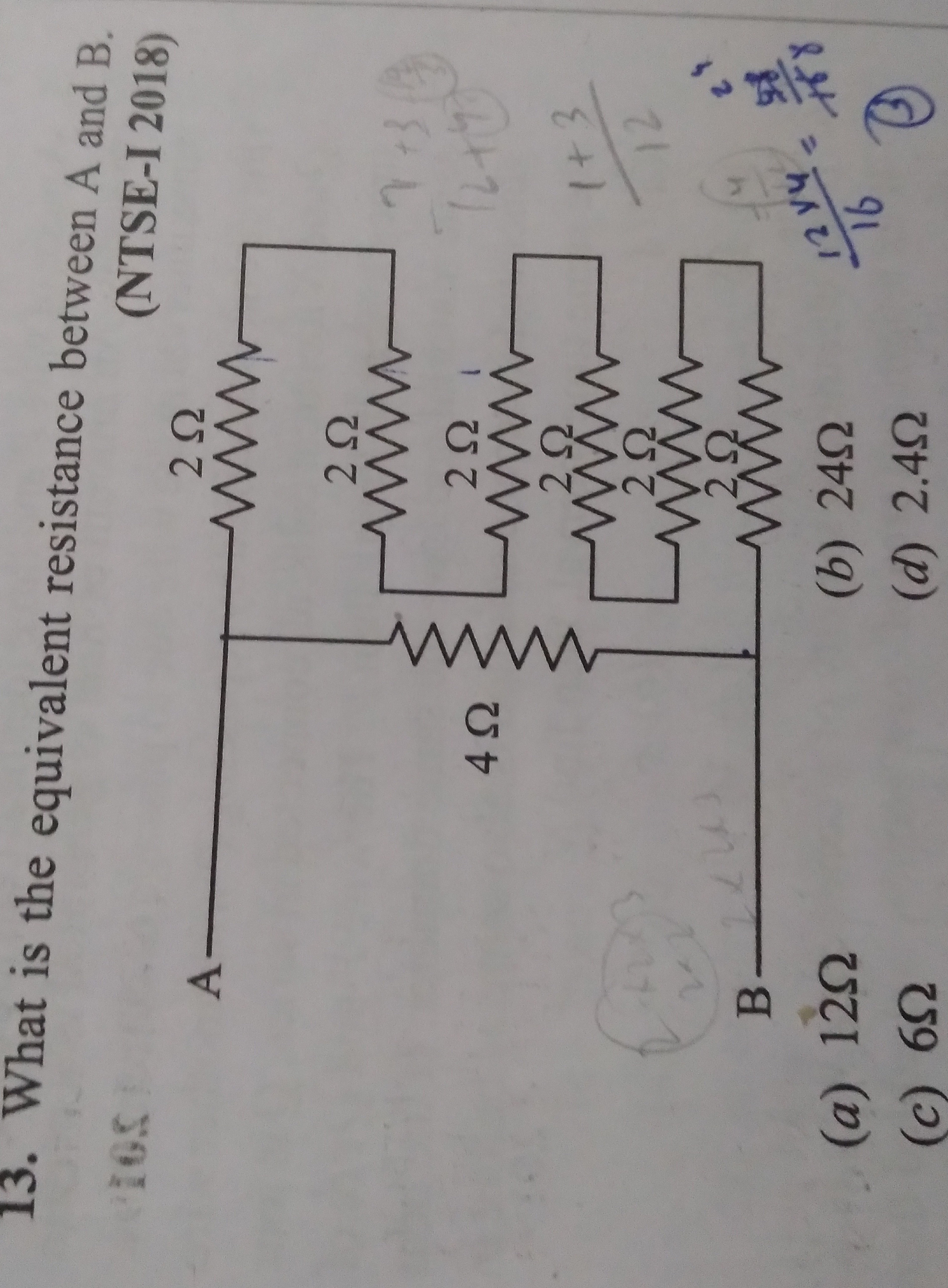 13. What is the equivalent resistance between A and B.
(NTSE-I 2018)
(