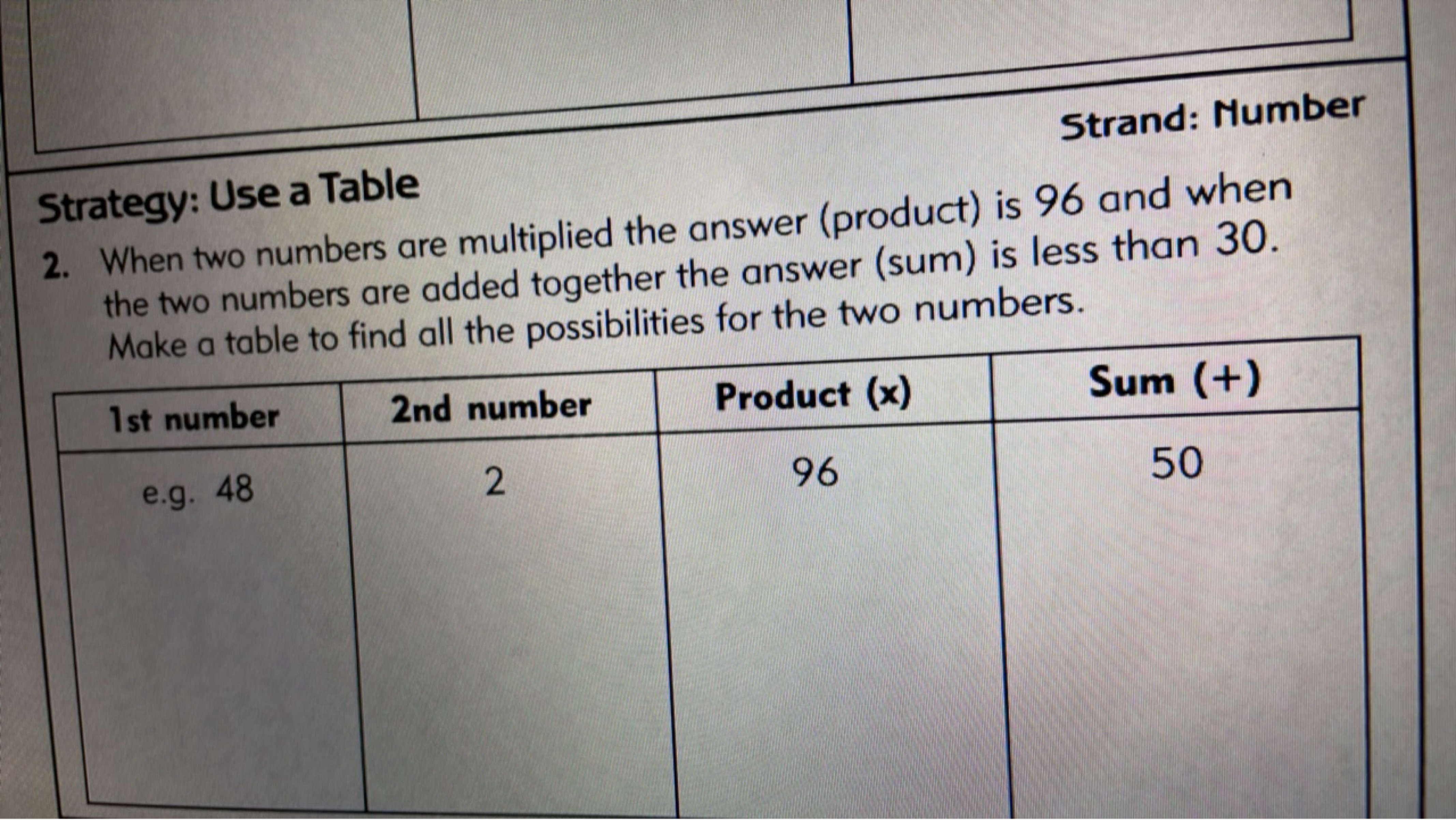 Strand: Mumber
Strategy: Use a Table
2. When two numbers are multiplie